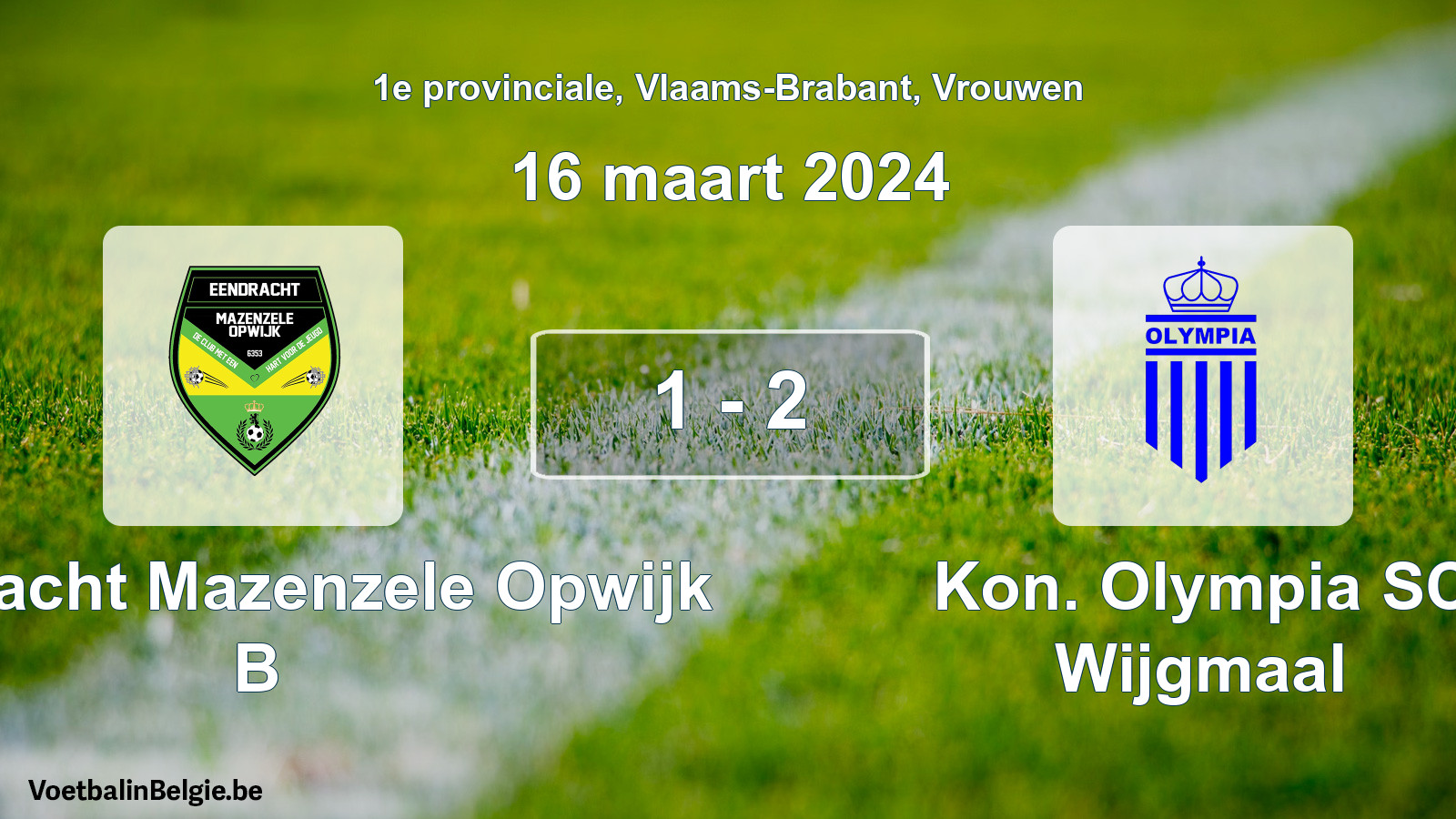 Gespeelde wedstrijd vrouwenvoetbal: Eendracht Mazenzele Opwijk B - Kon. Olympia SC Wijgmaal 1 - 2 (16 maart 2024)