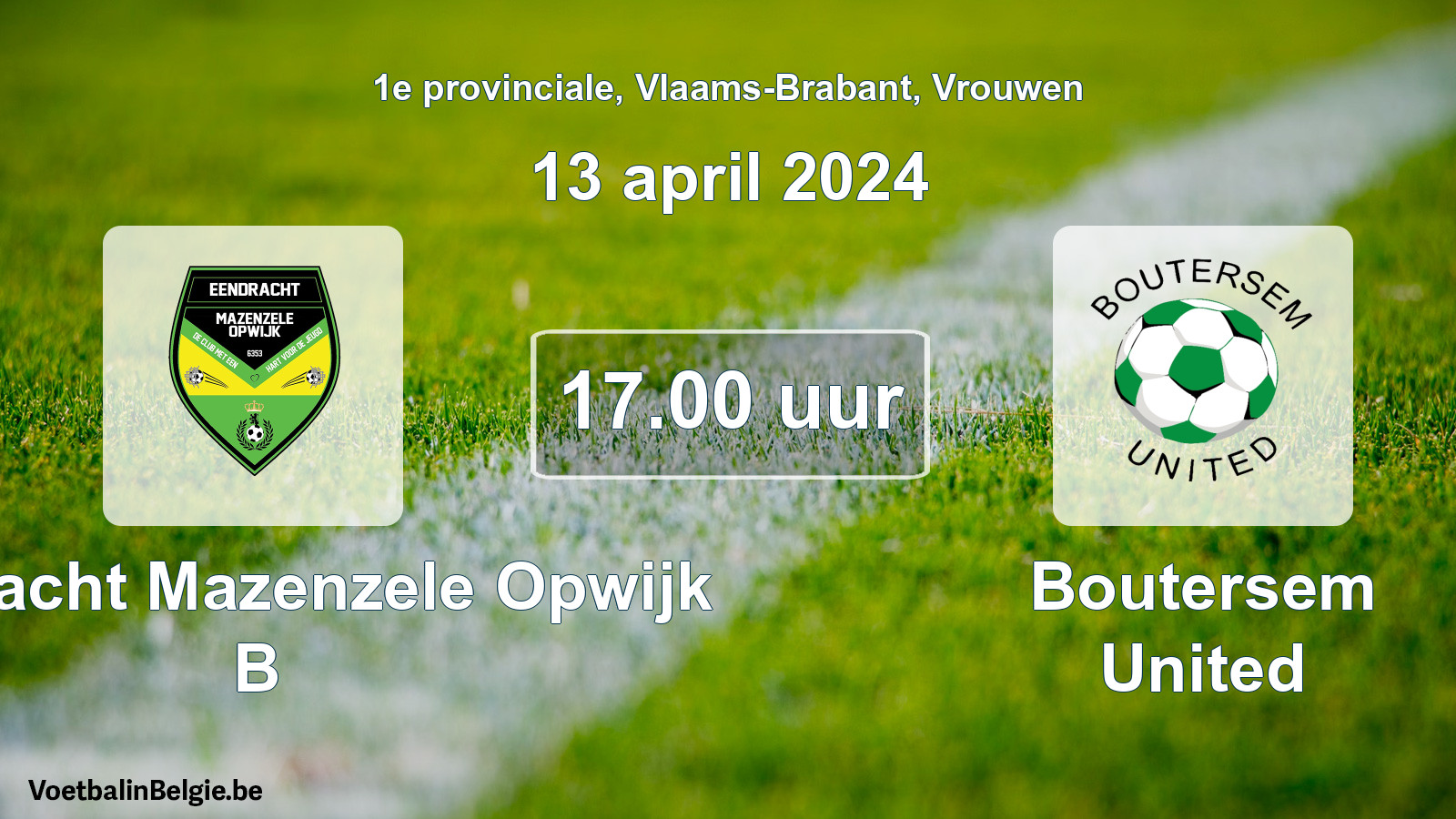Match prévu football femmes: Eendracht Mazenzele Opwijk B - Boutersem United (13 avril 2024)