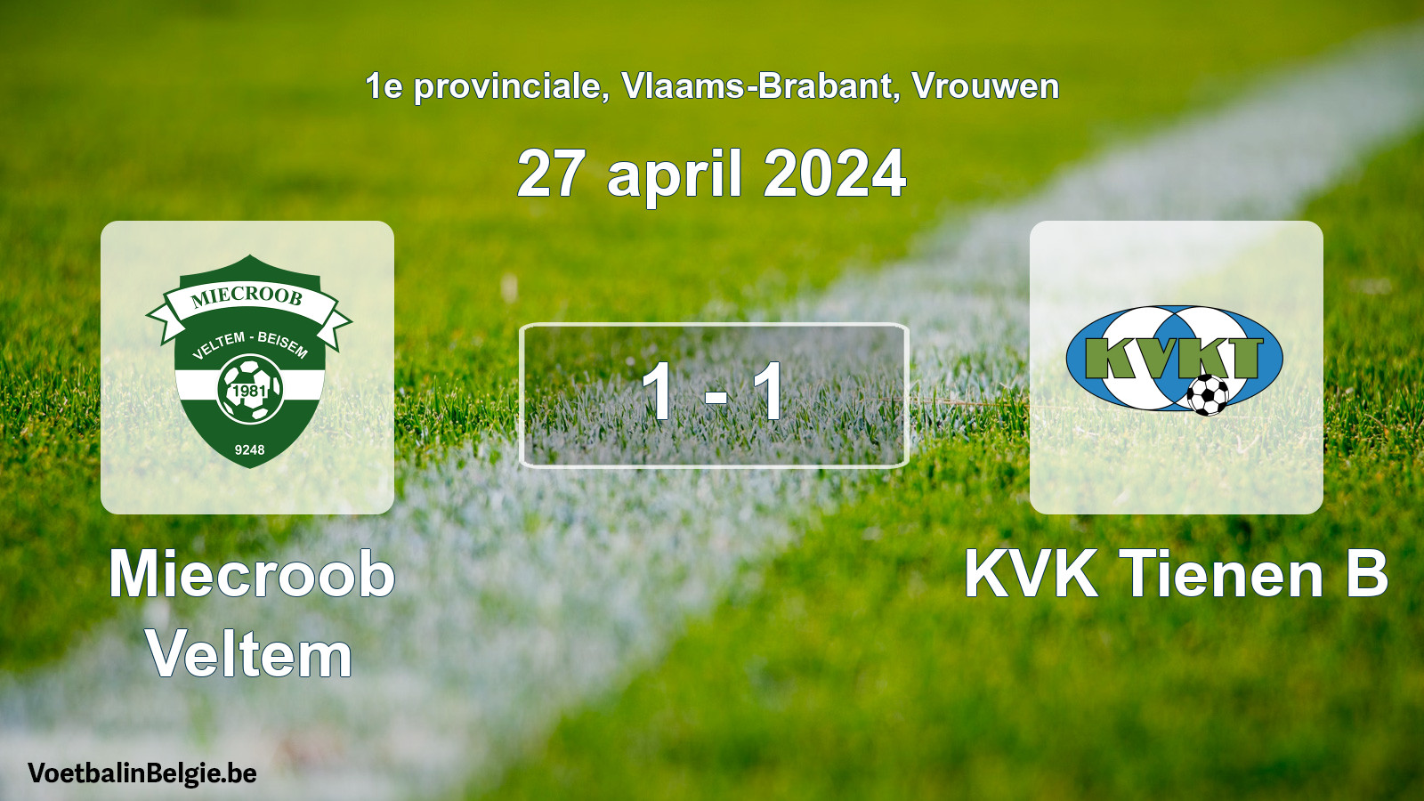 Played match women football: Miecroob Veltem - KVK Tienen B 1 - 1 (27 April 2024)