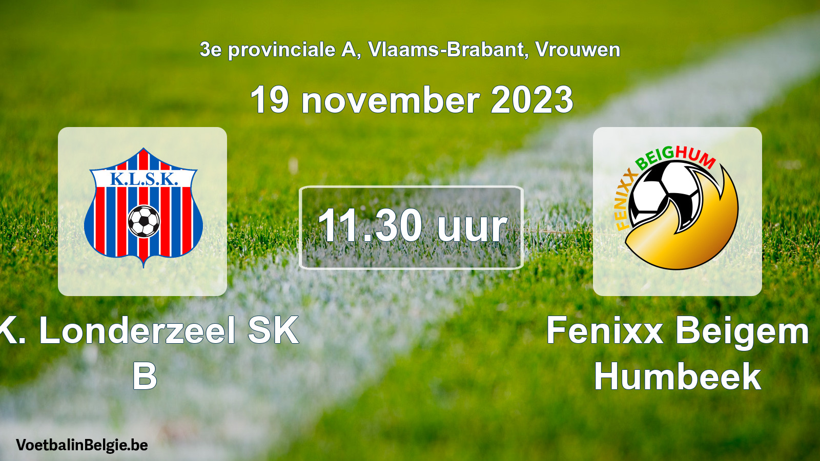 Match prévu football femmes: K. Londerzeel SK B - Fenixx Beigem Humbeek (19 novembre 2023)