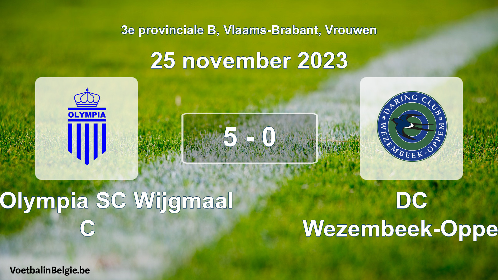Gespeelde wedstrijd vrouwenvoetbal: Kon. Olympia SC Wijgmaal C - DC Wezembeek-Oppem 5 - 0 (25 november 2023)