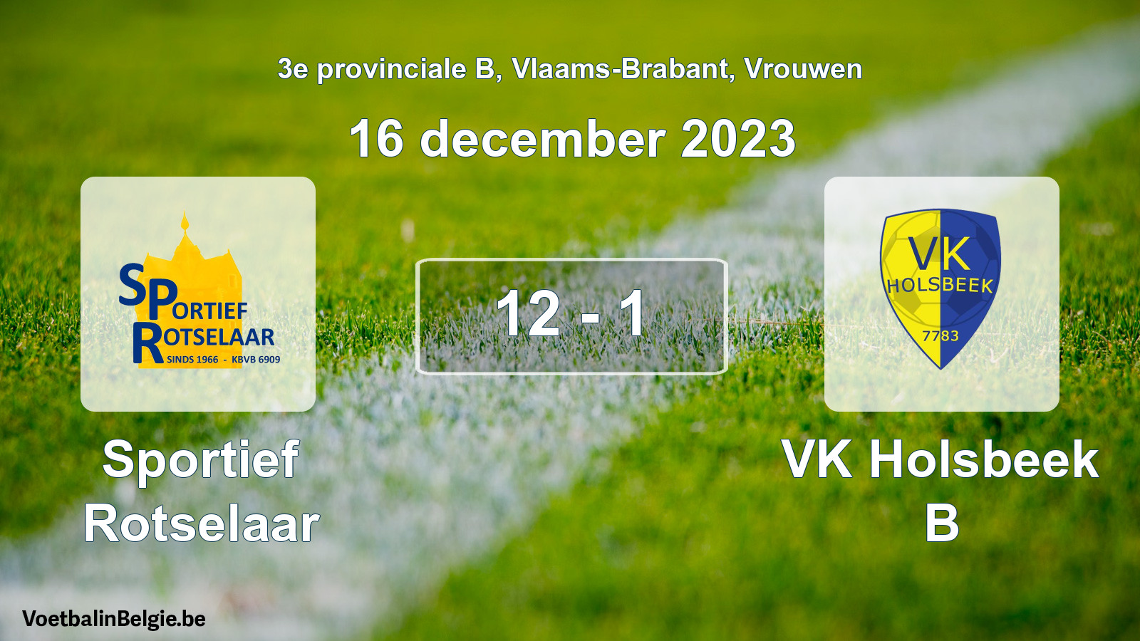 Gespeelde wedstrijd vrouwenvoetbal: Sportief Rotselaar - VK Holsbeek B 12 - 1 (16 december 2023)