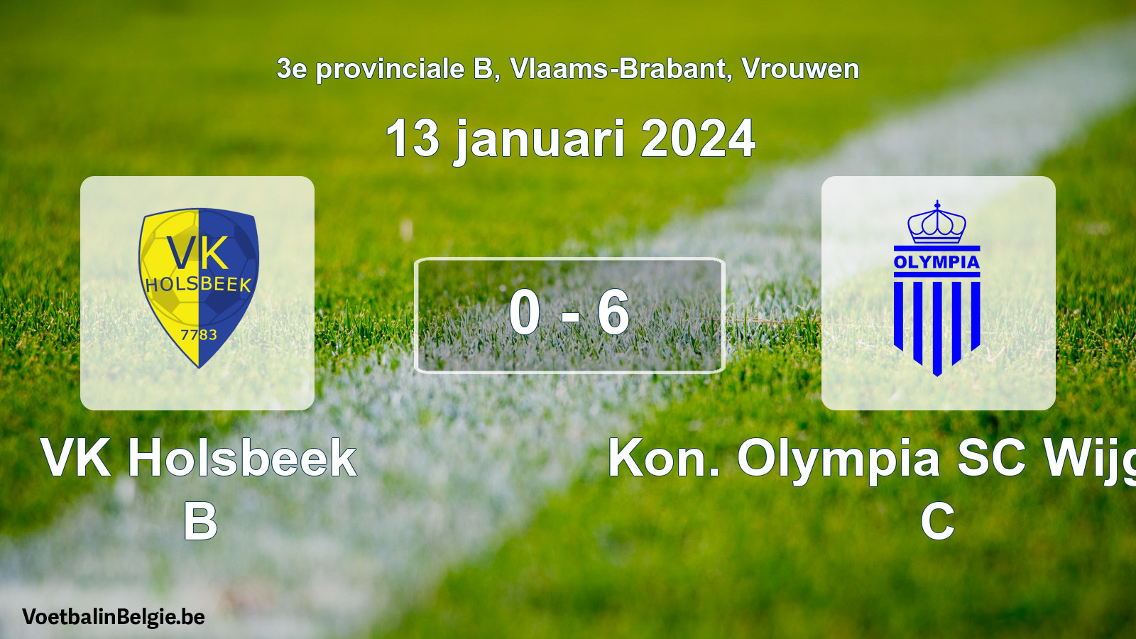 Gespeelde wedstrijd vrouwenvoetbal: VK Holsbeek B - Kon. Olympia SC Wijgmaal C 0 - 6 (13 januari 2024)