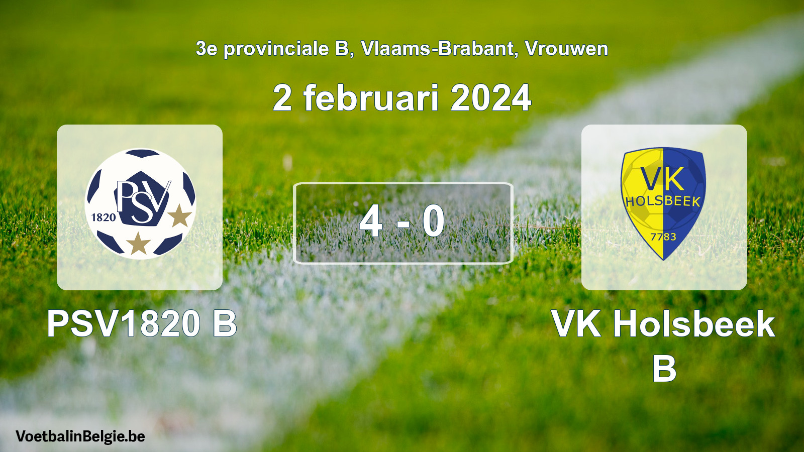 Match joué football femmes: PSV1820 B - VK Holsbeek B 4 - 0 (2 février 2024)