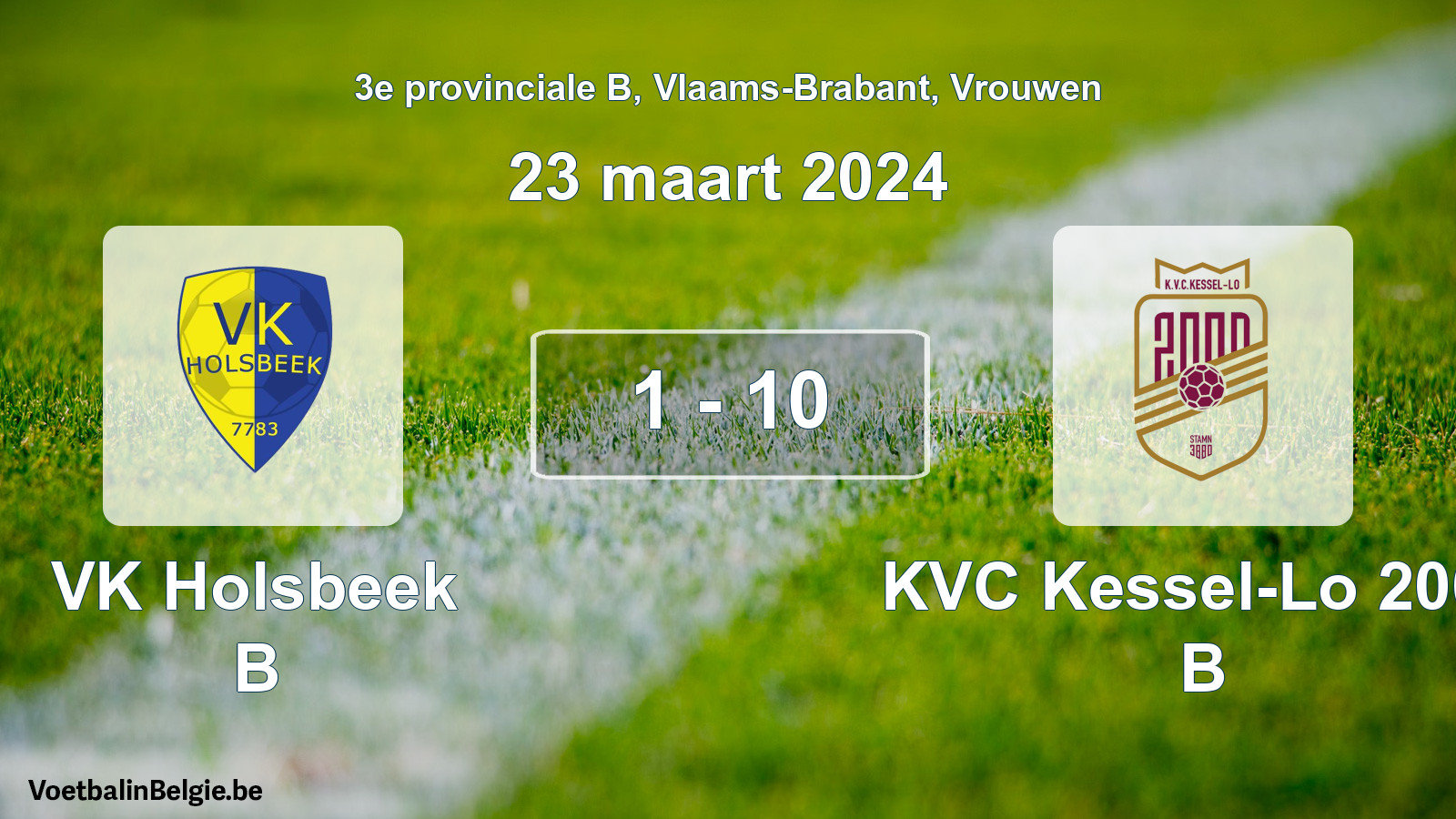 Gespeelde wedstrijd vrouwenvoetbal: VK Holsbeek B - KVC Kessel-Lo 2000 B 1 - 10 (23 maart 2024)