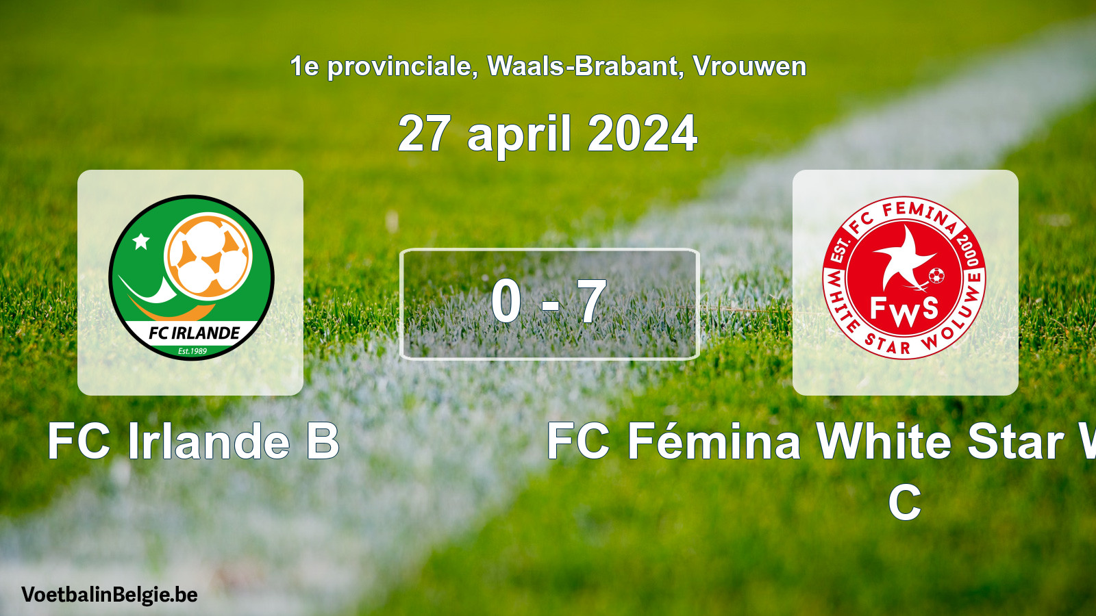 Gespeelde wedstrijd vrouwenvoetbal: FC Irlande B - FC Fémina White Star Woluwe C 0 - 7 (27 april 2024)