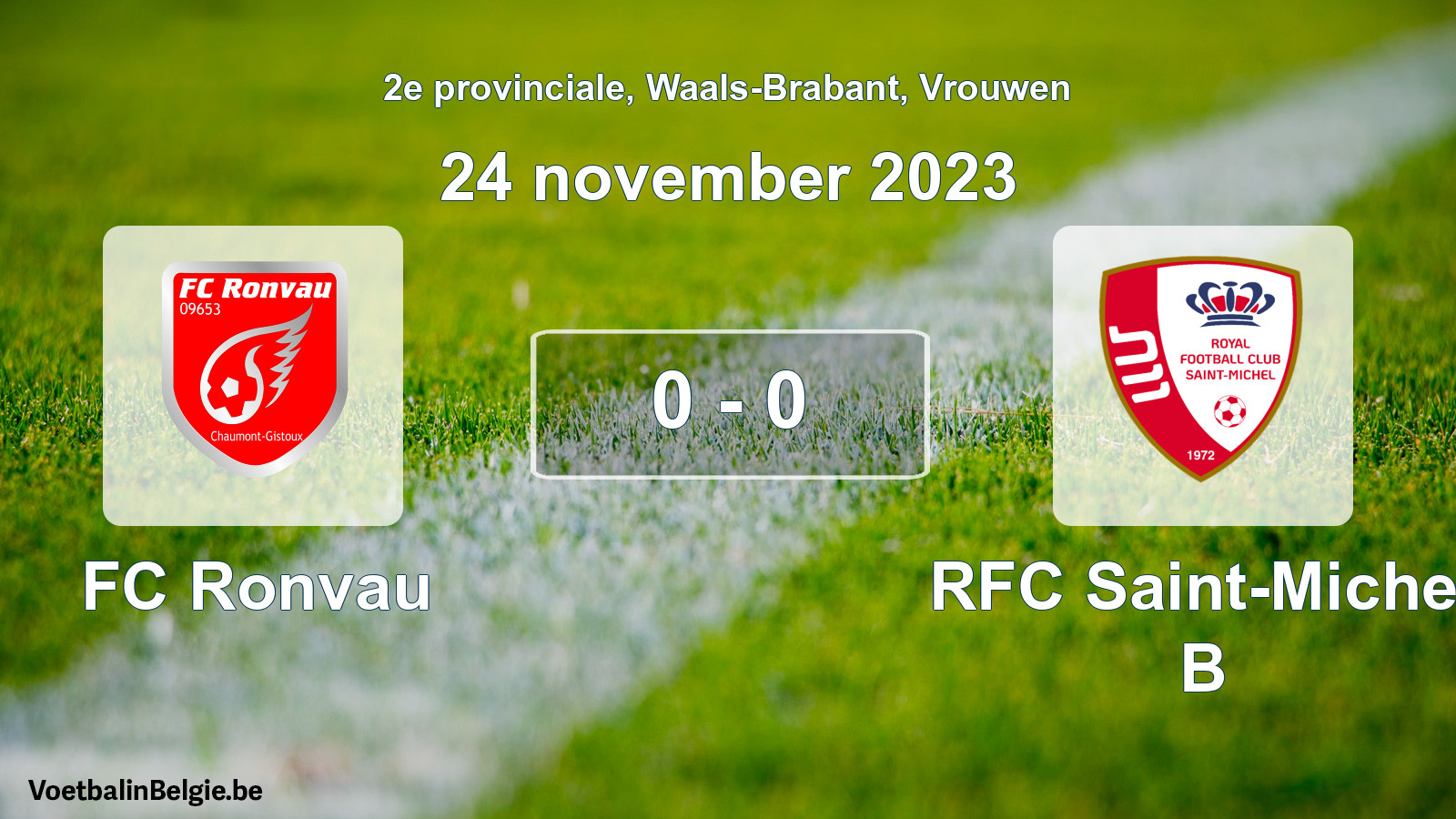 Match joué football femmes: FC Ronvau - RFC Saint-Michel B 0 - 0 (24 novembre 2023)