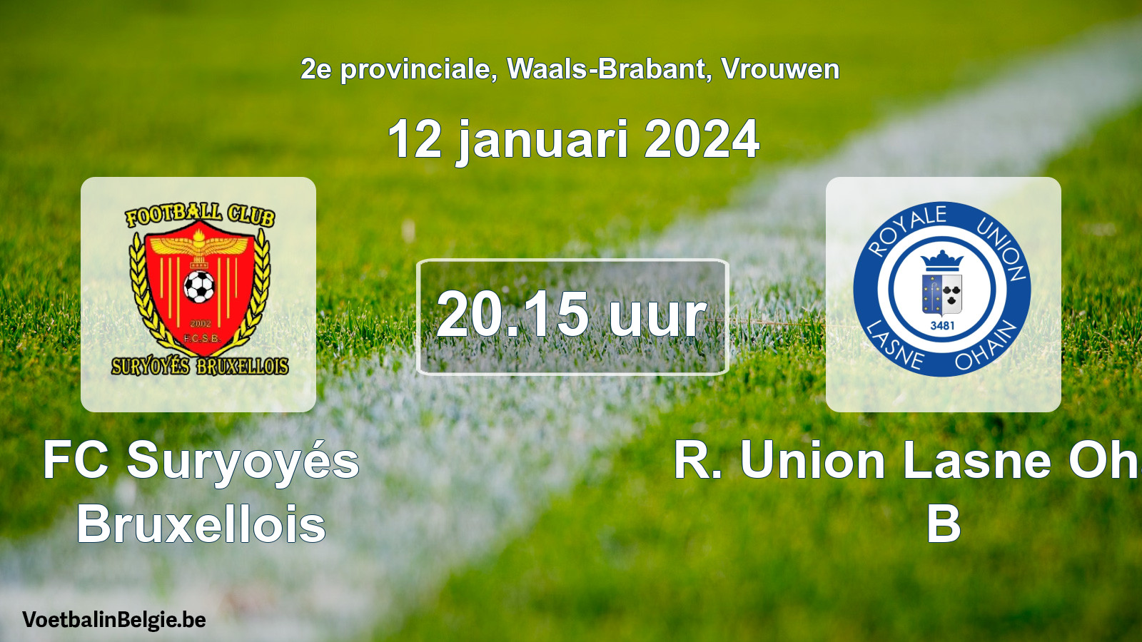 Match prévu football femmes: FC Suryoyés Bruxellois - R. Union Lasne Ohain B (12 janvier 2024)