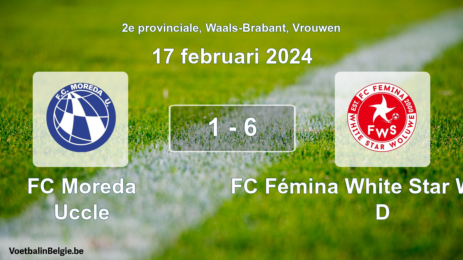 Gespeelde wedstrijd vrouwenvoetbal: FC Moreda Uccle - FC Fémina White Star Woluwe D 1 - 6 (17 februari 2024)