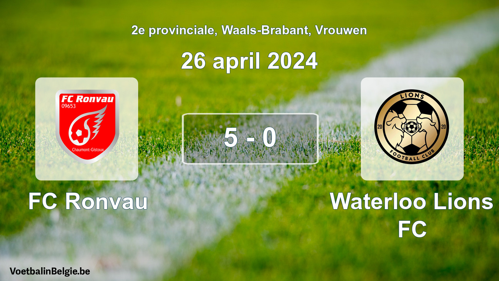 Gespeelde wedstrijd vrouwenvoetbal: FC Ronvau - Waterloo Lions FC 5 - 0 (26 april 2024)