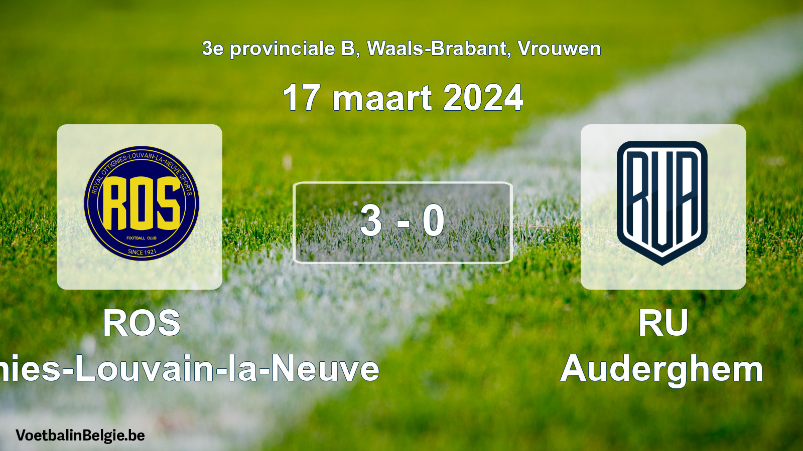 Gespeelde wedstrijd vrouwenvoetbal: ROS Ottignies-Louvain-la-Neuve - RU Auderghem 3 - 0 (17 maart 2024)