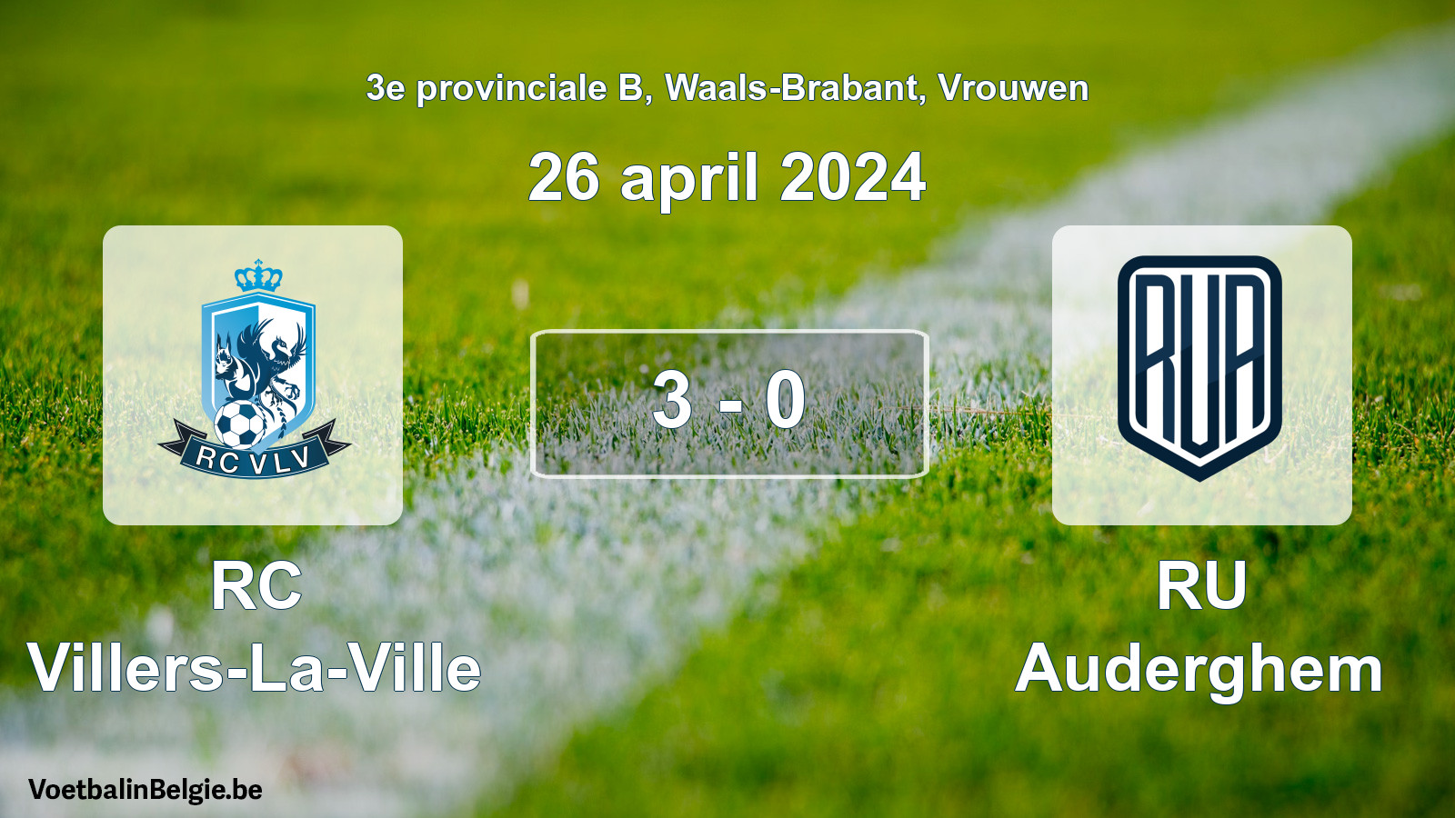 Gespeelde wedstrijd vrouwenvoetbal: RC Villers-La-Ville - RU Auderghem 3 - 0 (26 april 2024)