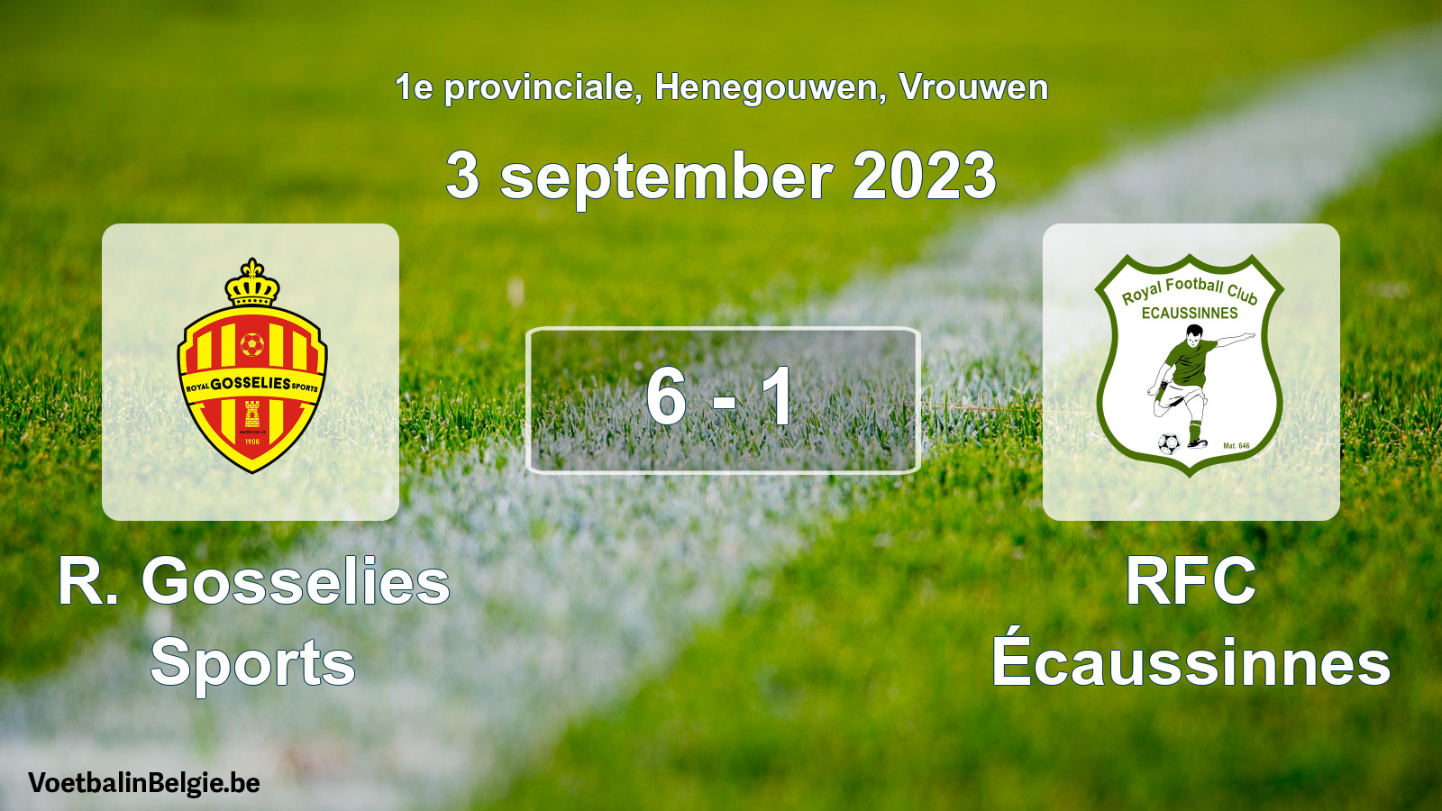 Played match women football: R. Gosselies Sports - RFC Écaussinnes 6 - 1 (3 September 2023)