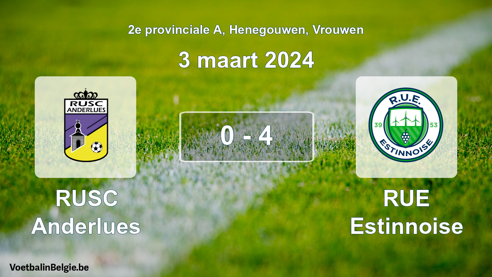 Gespeelde wedstrijd vrouwenvoetbal: RUSC Anderlues - RUE Estinnoise 0 - 4 (3 maart 2024)
