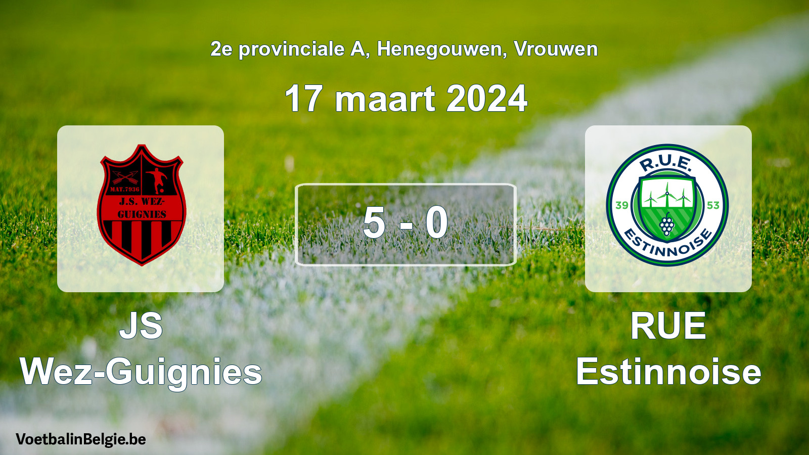 Gespeelde wedstrijd vrouwenvoetbal: JS Wez-Guignies - RUE Estinnoise 5 - 0 (17 maart 2024)