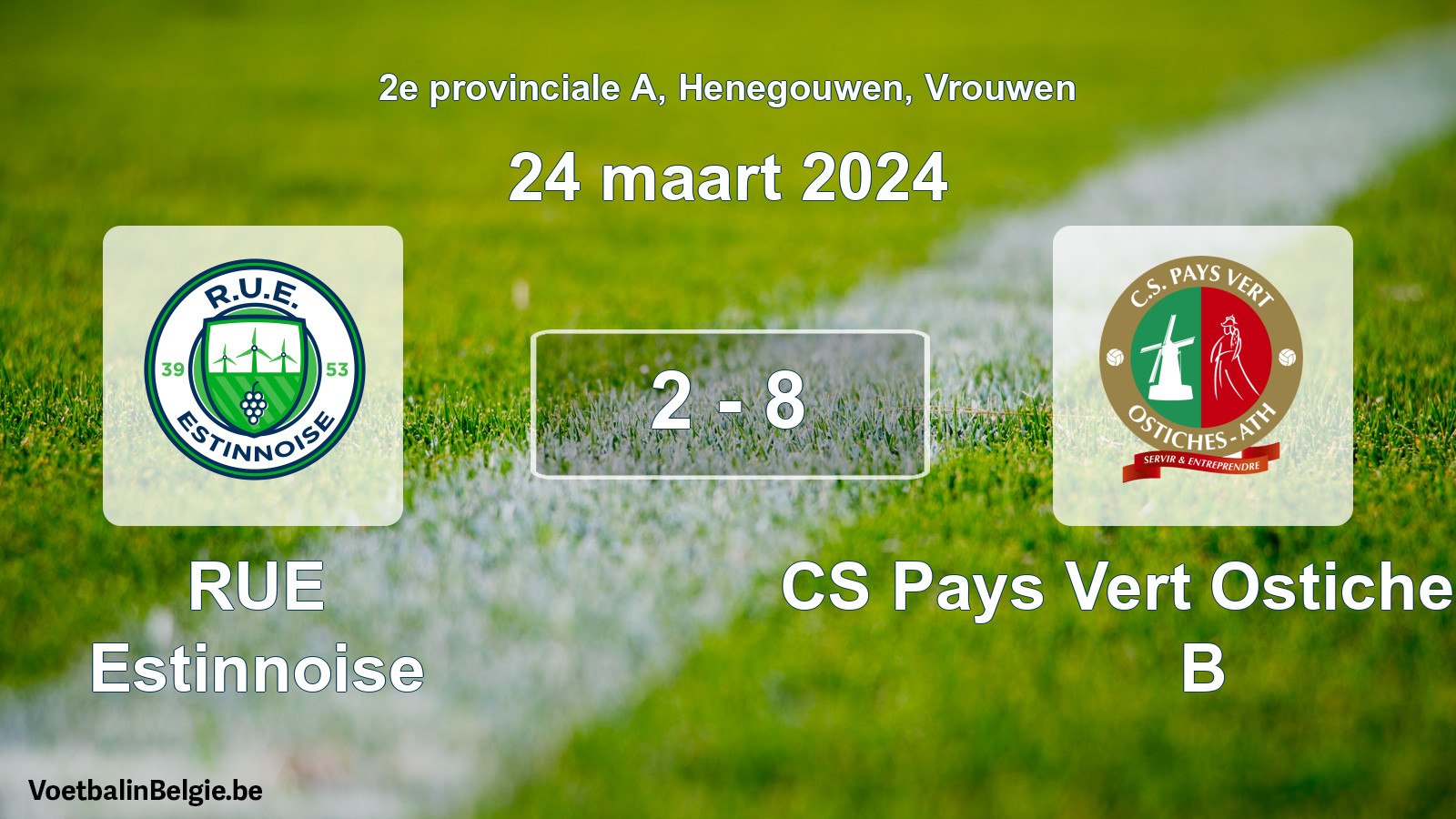 Gespeelde wedstrijd vrouwenvoetbal: RUE Estinnoise - CS Pays Vert Ostiches-Ath B 2 - 8 (24 maart 2024)