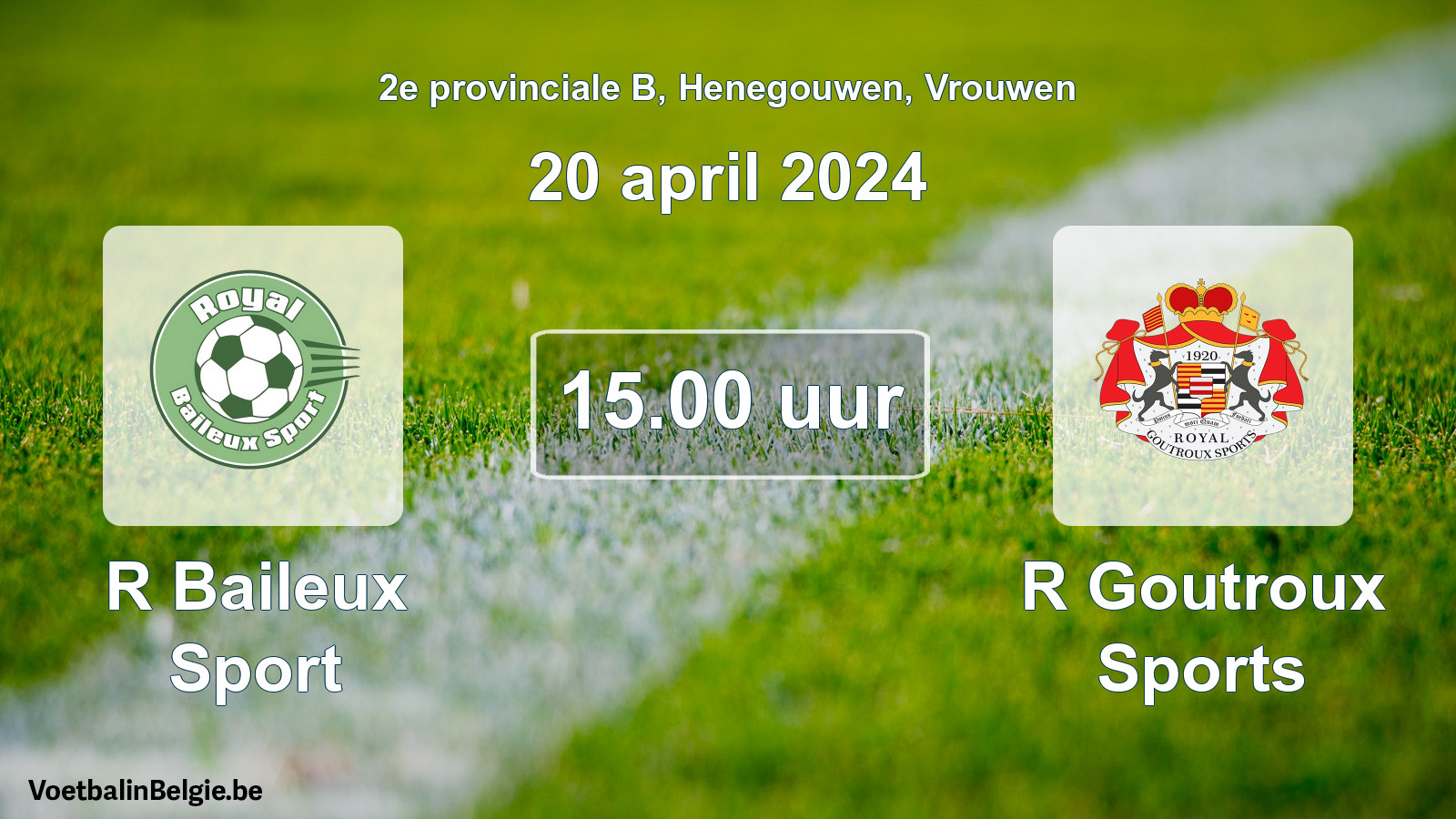 Match prévu football femmes: R Baileux Sport - R Goutroux Sports (20 avril 2024)