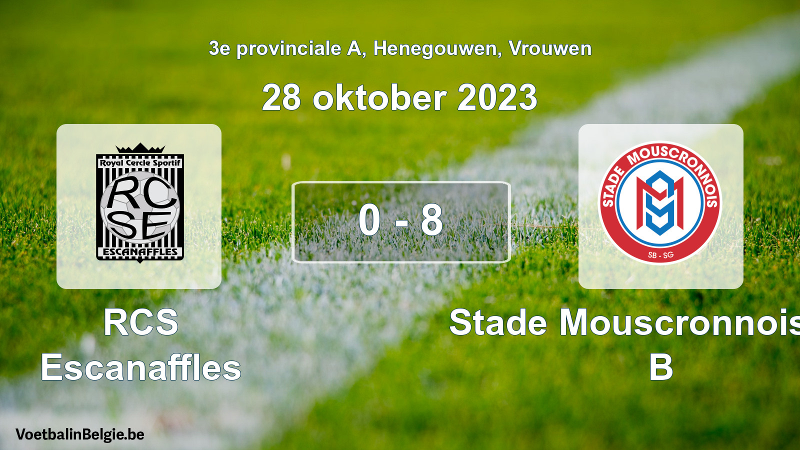 Played match women football: RCS Escanaffles - Stade Mouscronnois SG B 0 - 8 (28 October 2023)