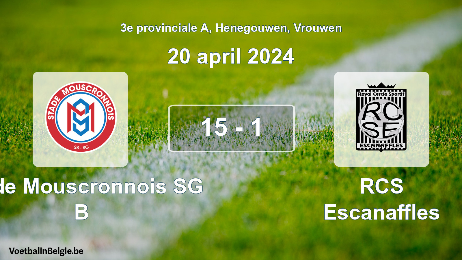 Played match women football: Stade Mouscronnois SG B - RCS Escanaffles 15 - 1 (20 April 2024)