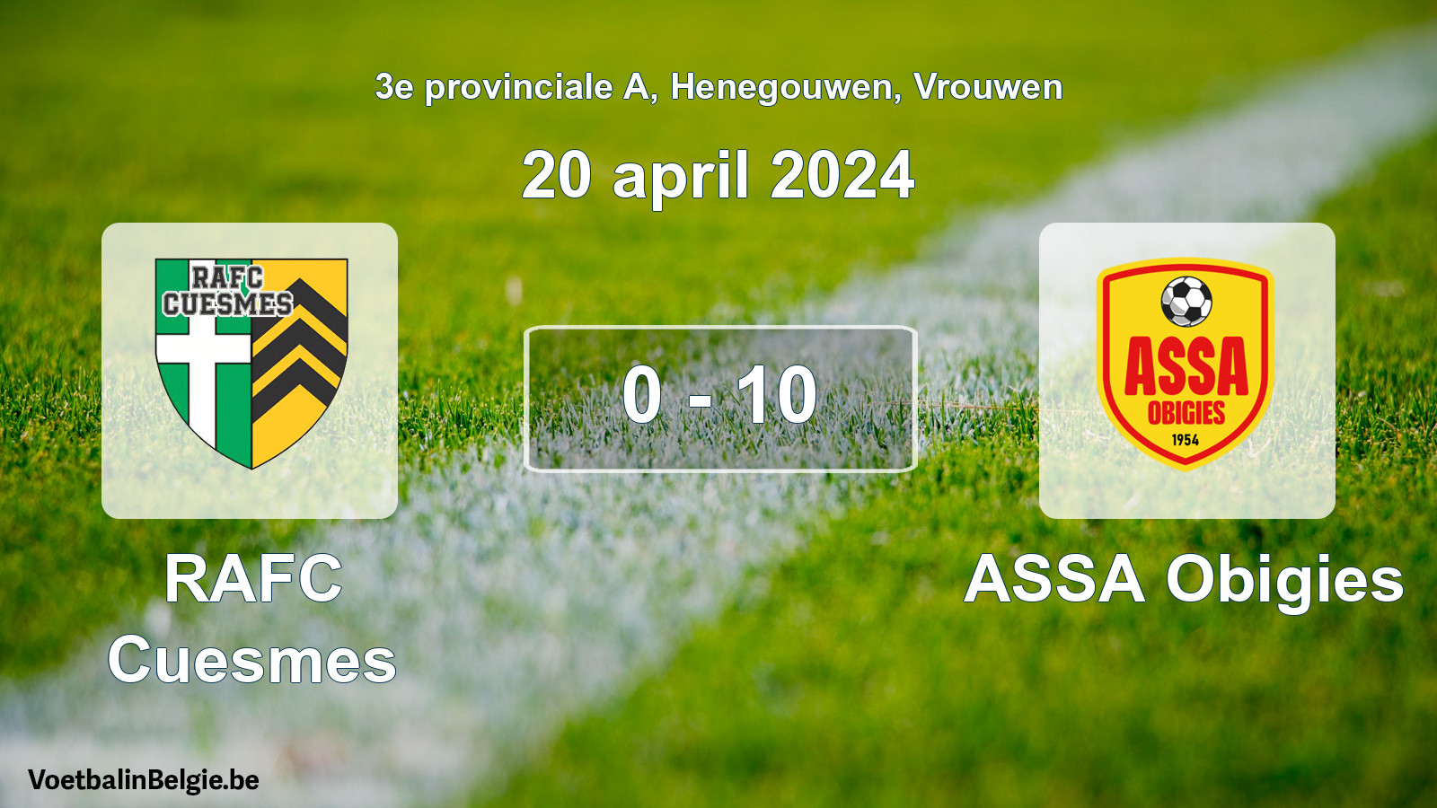 Played match women football: RAFC Cuesmes - ASSA Obigies 0 - 10 (20 April 2024)