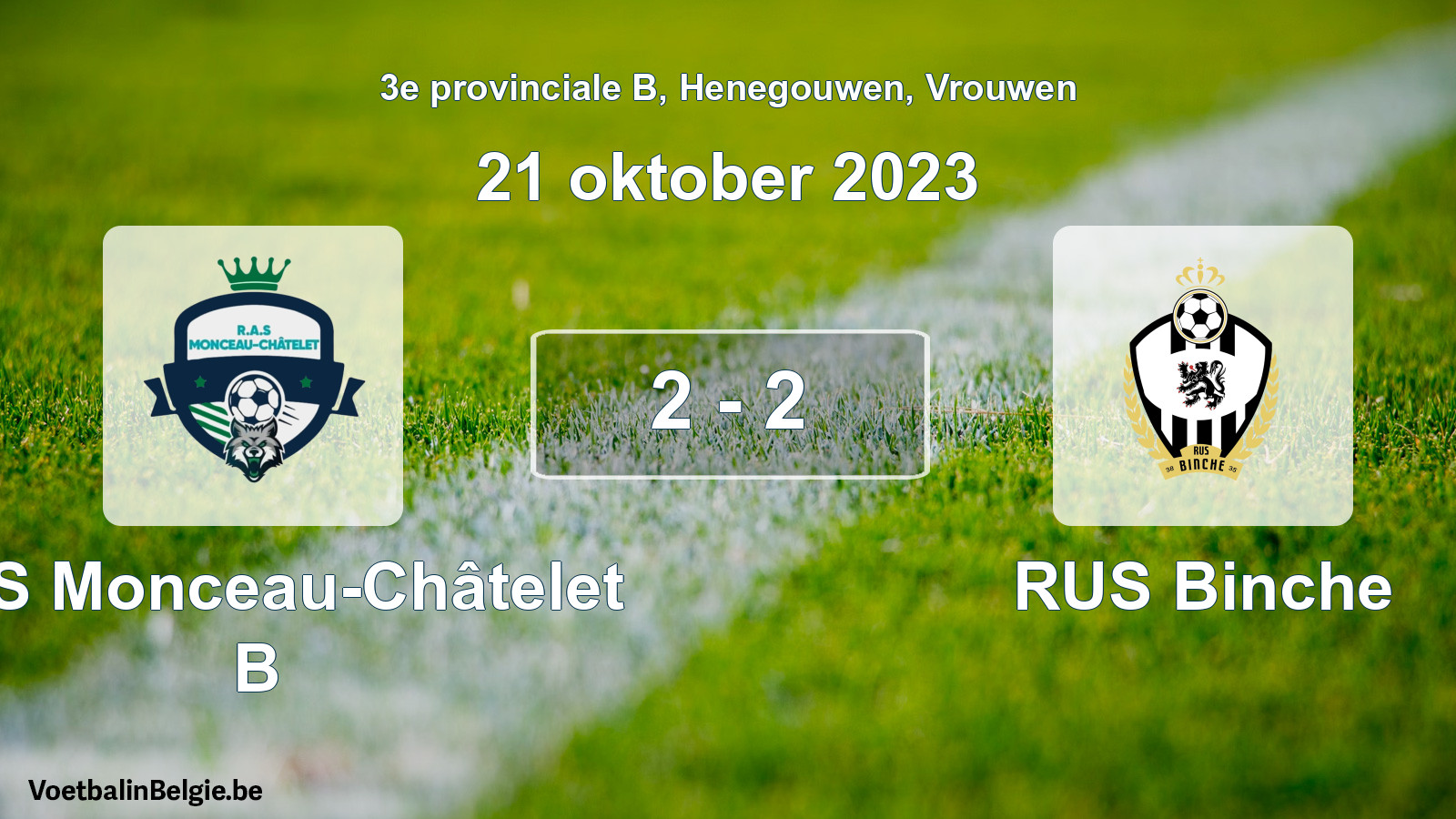 Gespeelde wedstrijd vrouwenvoetbal: RAS Monceau-Châtelet B - RUS Binche 2 - 2 (21 oktober 2023)