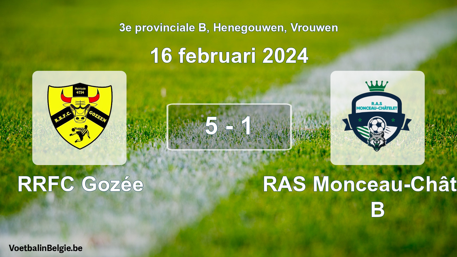 Gespeelde wedstrijd vrouwenvoetbal: RRFC Gozée - RAS Monceau-Châtelet B 5 - 1 (16 februari 2024)
