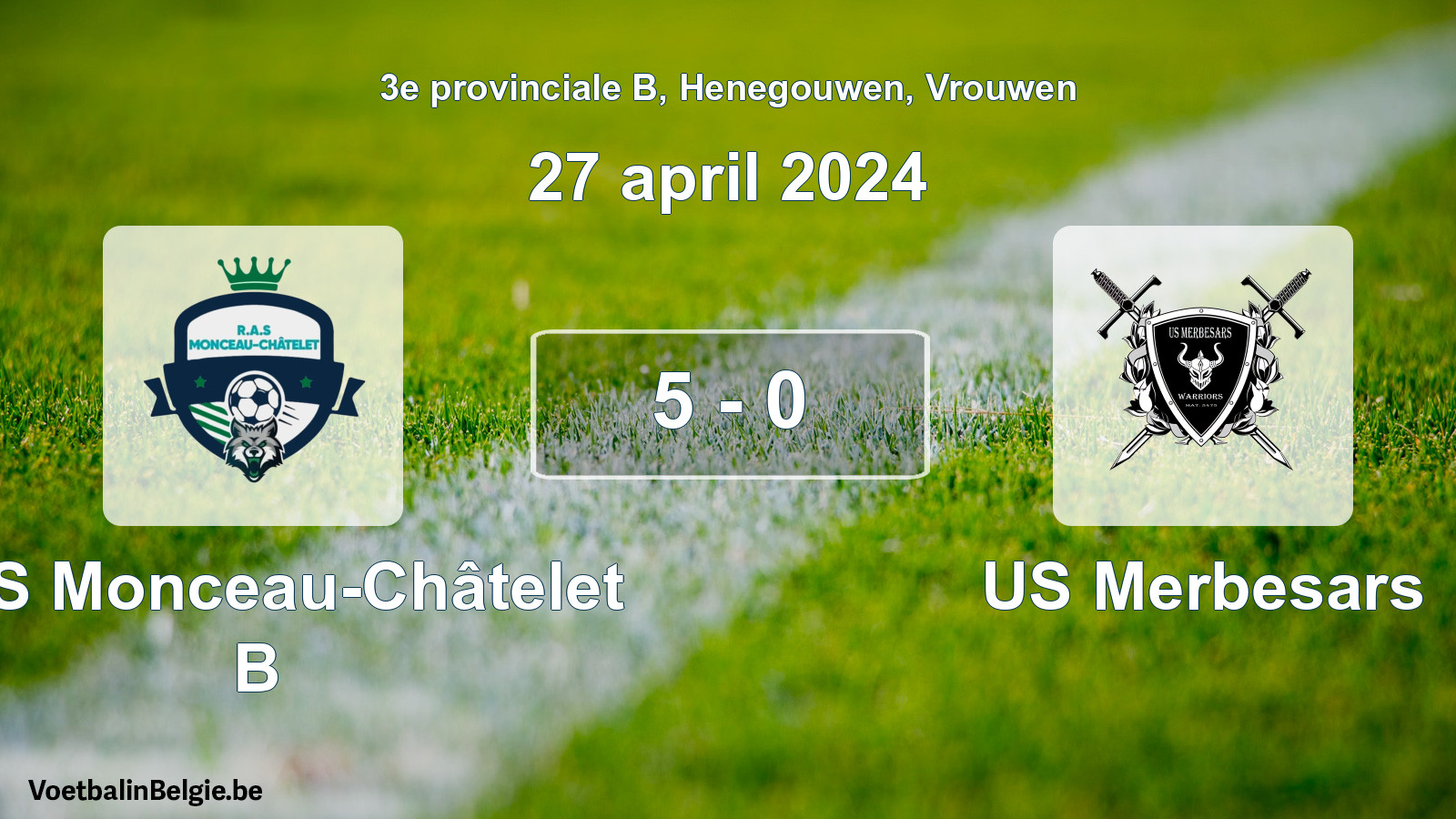 Gespeelde wedstrijd vrouwenvoetbal: RAS Monceau-Châtelet B - US Merbesars 5 - 0 (27 april 2024)