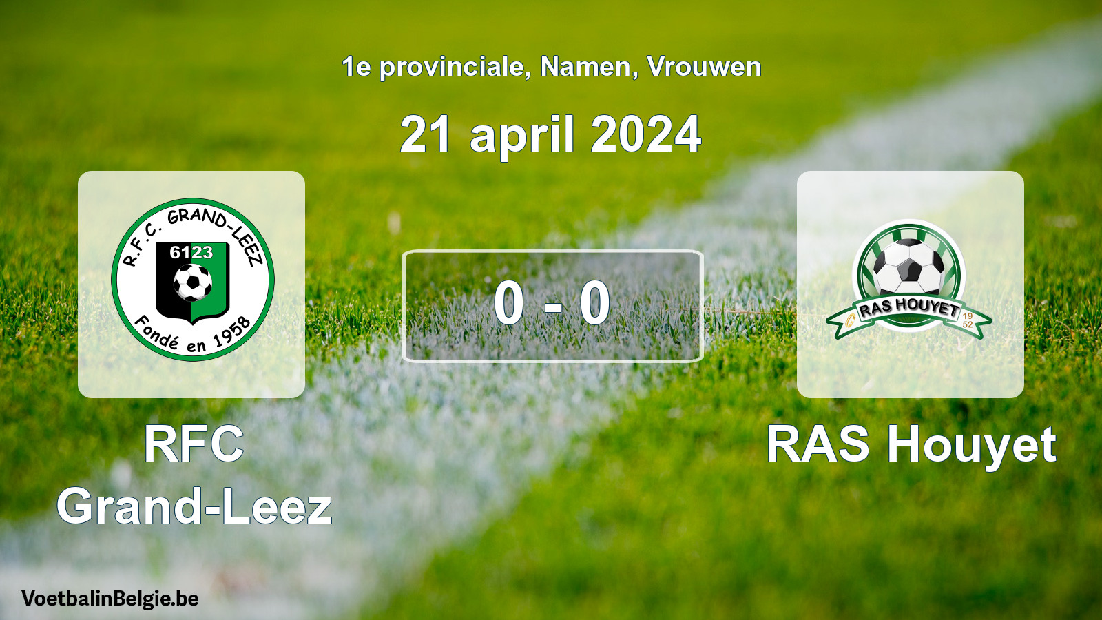 Gespeelde wedstrijd vrouwenvoetbal: RFC Grand-Leez - RAS Houyet 0 - 0 (21 april 2024)