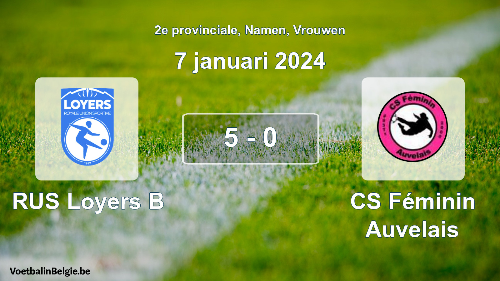 Gespeelde wedstrijd vrouwenvoetbal: RUS Loyers B - CS Féminin Auvelais 5 - 0 (7 januari 2024)