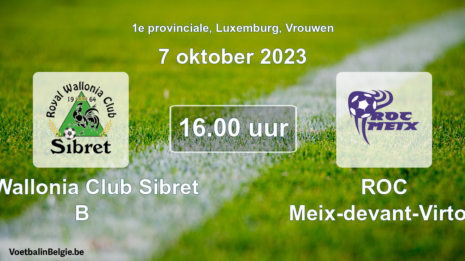 Match prévu football femmes: R. Wallonia Club Sibret B - ROC Meix-devant-Virton (7 octobre 2023)