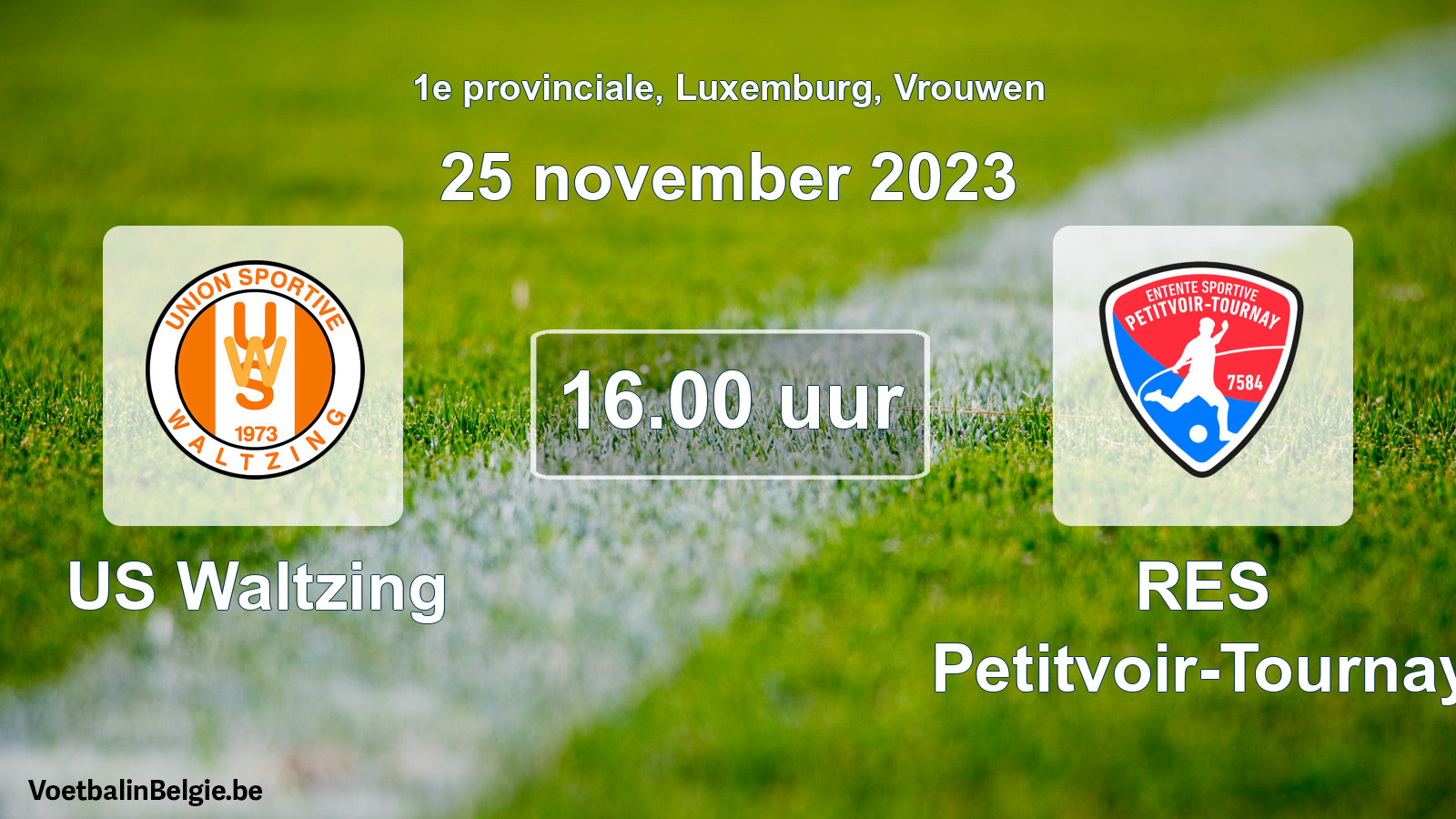 Geplande wedstrijd vrouwenvoetbal: US Waltzing - RES Petitvoir-Tournay (25 november 2023)