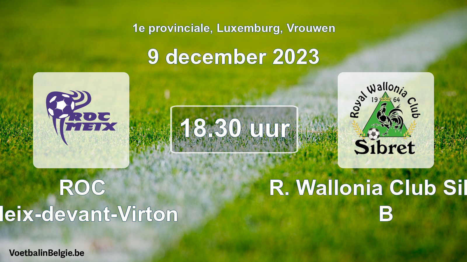 Geplande wedstrijd vrouwenvoetbal: ROC Meix-devant-Virton - R. Wallonia Club Sibret B (9 december 2023)