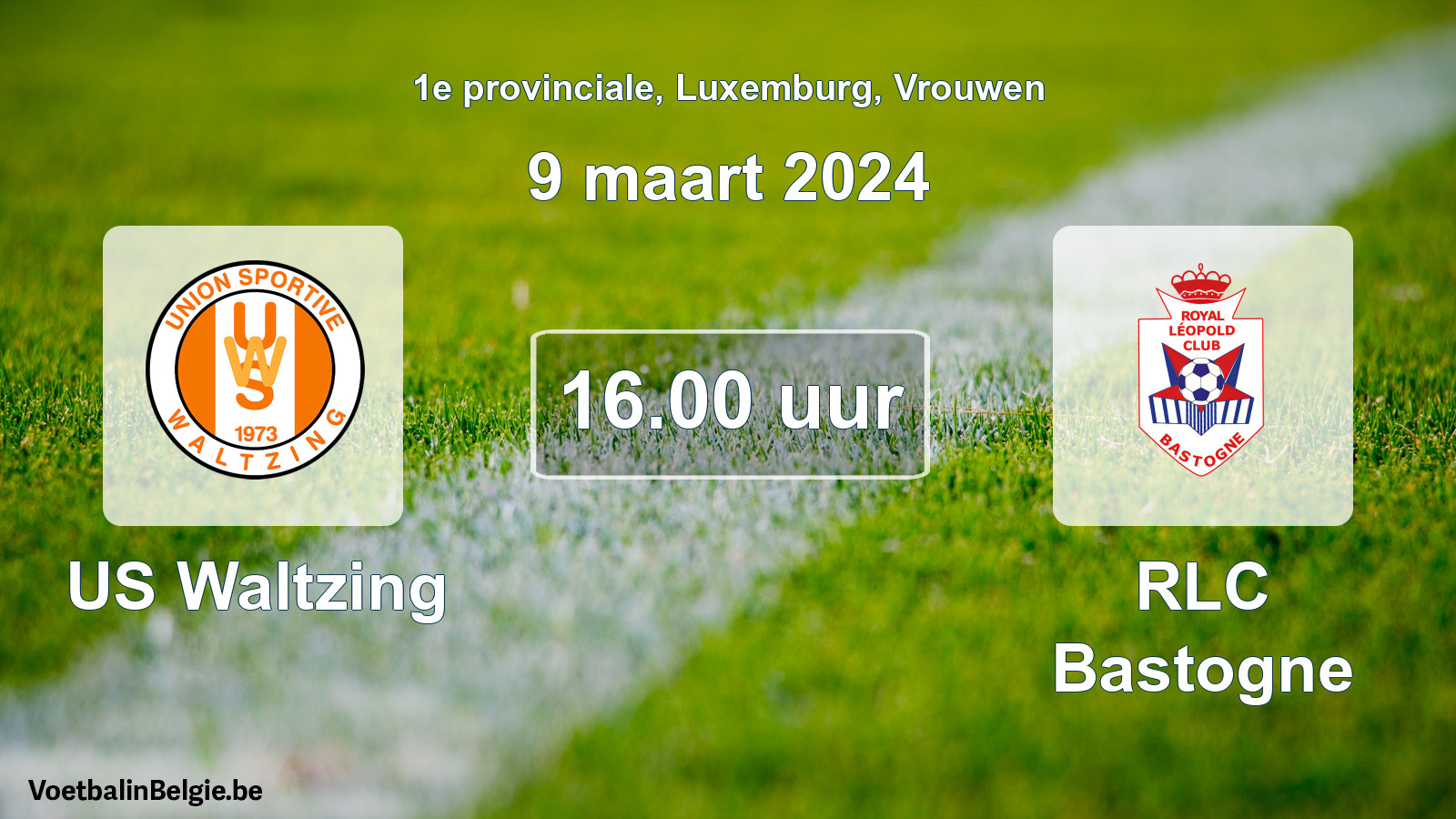 Scheduled match women football: US Waltzing - RLC Bastogne (9 March 2024)