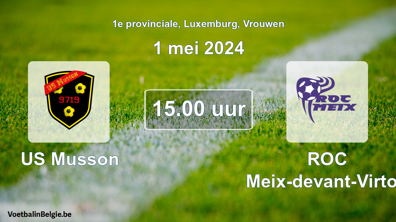 Geplantes Spiel frauen-Fußball: US Musson - ROC Meix-devant-Virton (1 Mai 2024)