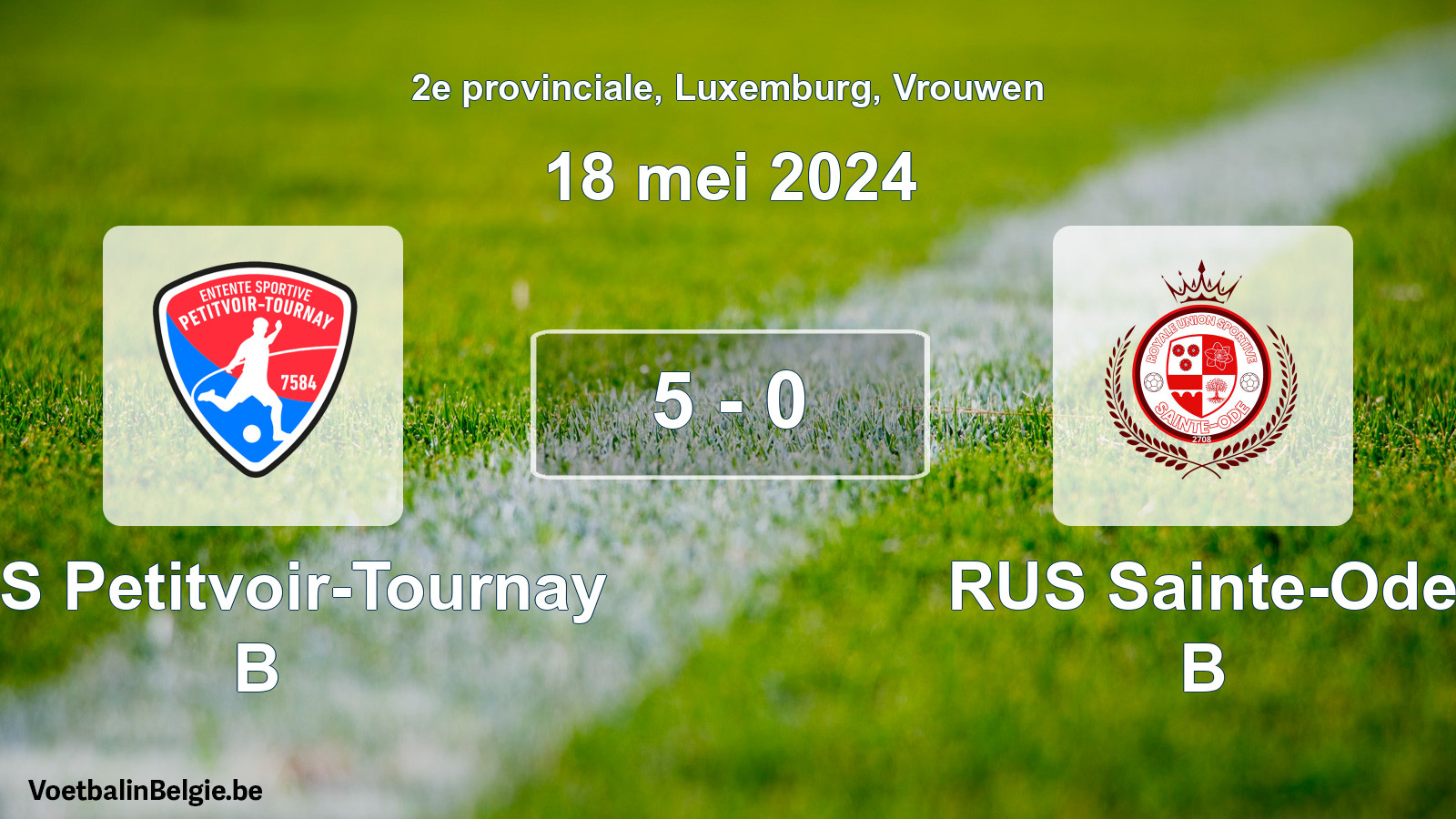 Gespeelde wedstrijd vrouwenvoetbal: RES Petitvoir-Tournay B - RUS Sainte-Ode B 5 - 0 (18 mei 2024)