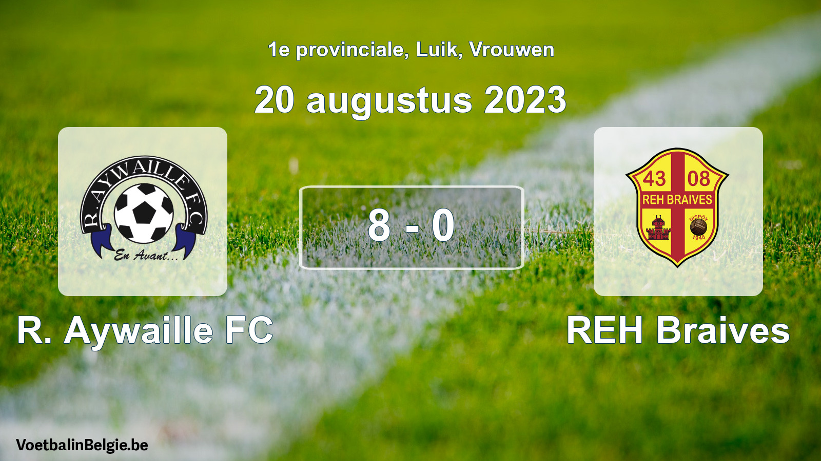 Gespeelde wedstrijd vrouwenvoetbal: R. Aywaille FC - REH Braives 8 - 0 (20 augustus 2023)