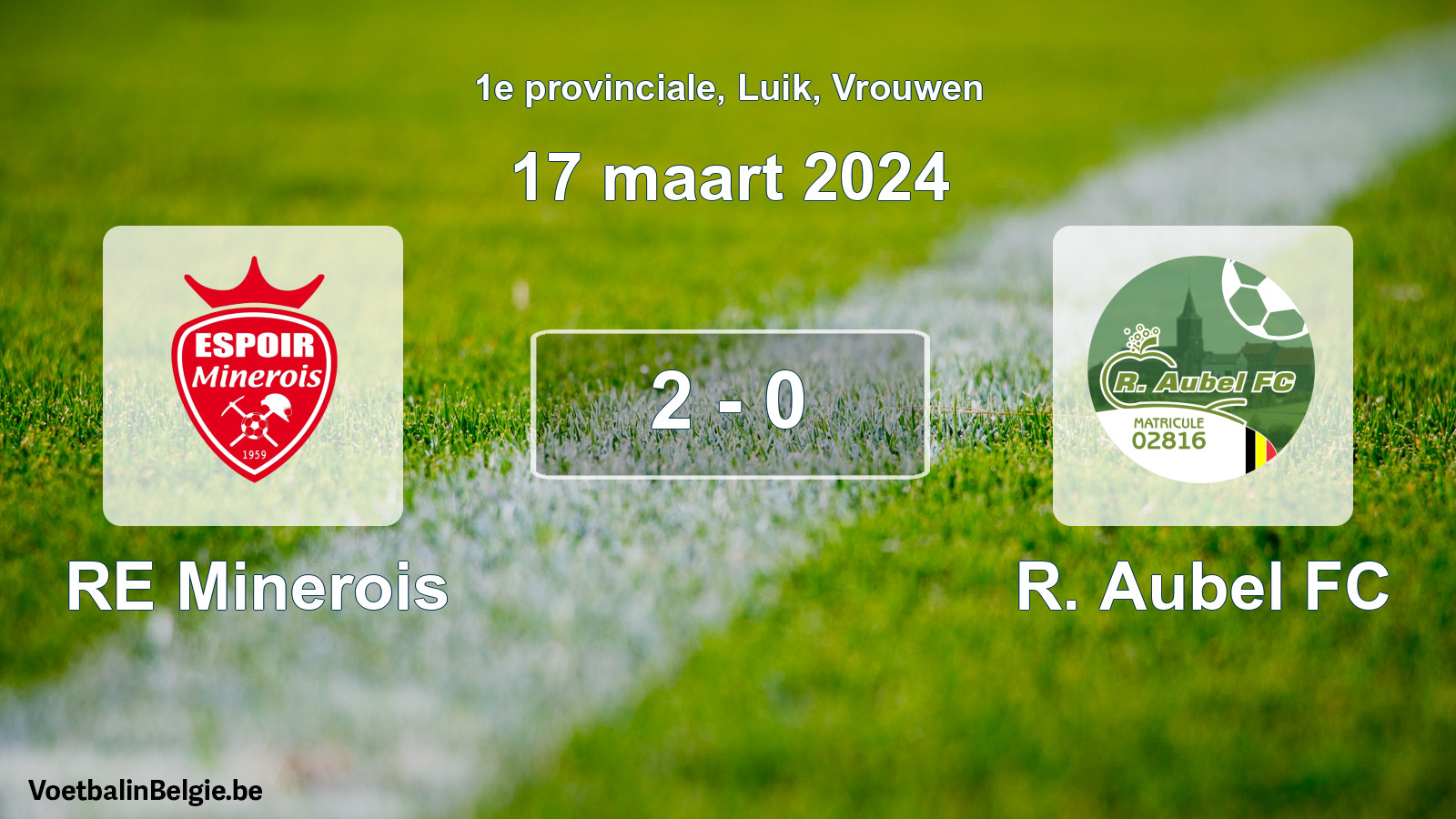 Gespeelde wedstrijd vrouwenvoetbal: RE Minerois - R. Aubel FC 2 - 0 (17 maart 2024)