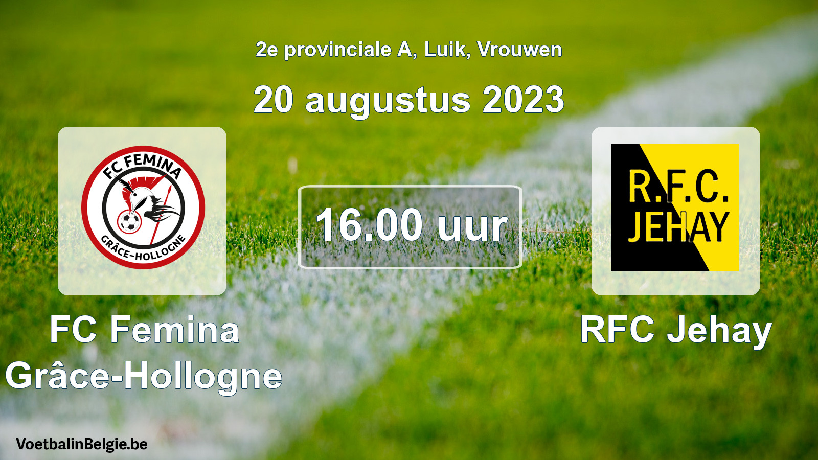 Match prévu football femmes: FC Femina Grâce-Hollogne - RFC Jehay (20 août 2023)
