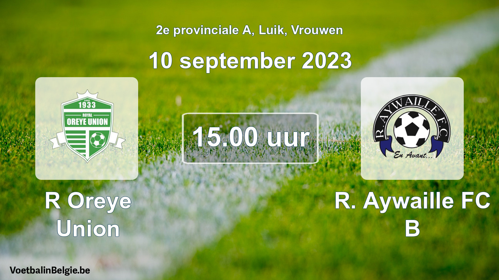 Scheduled match women football: R Oreye Union - R. Aywaille FC B (10 September 2023)
