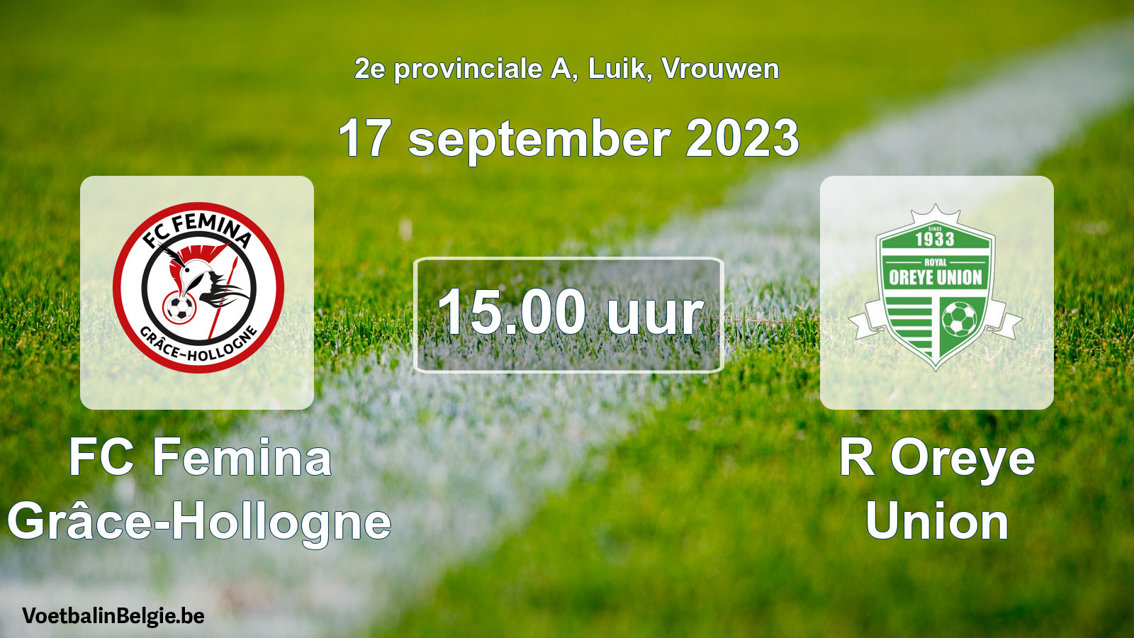 Match prévu football femmes: FC Femina Grâce-Hollogne - R Oreye Union (17 septembre 2023)