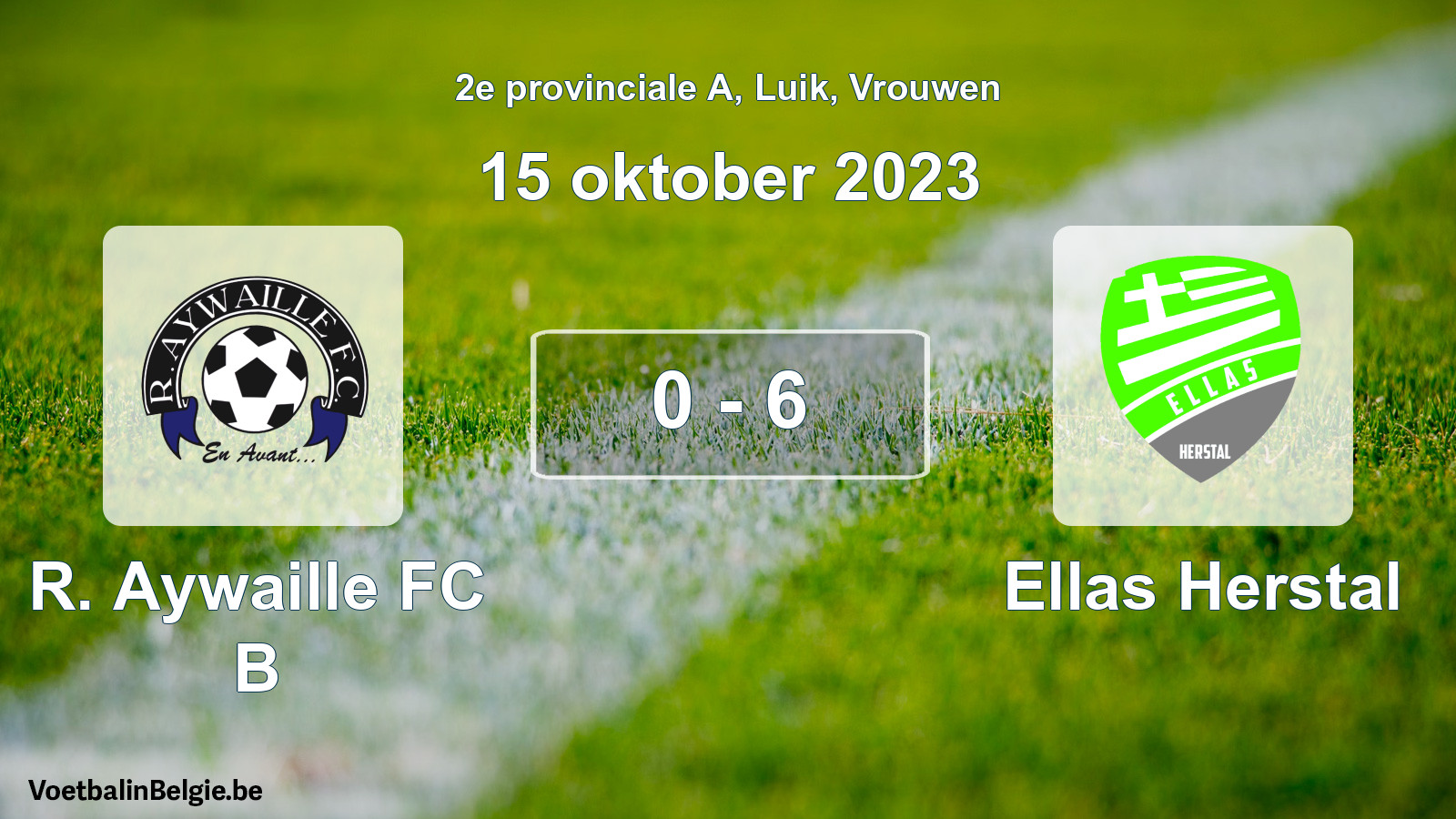 Played match women football: R. Aywaille FC B - Ellas Herstal 0 - 6 (15 October 2023)