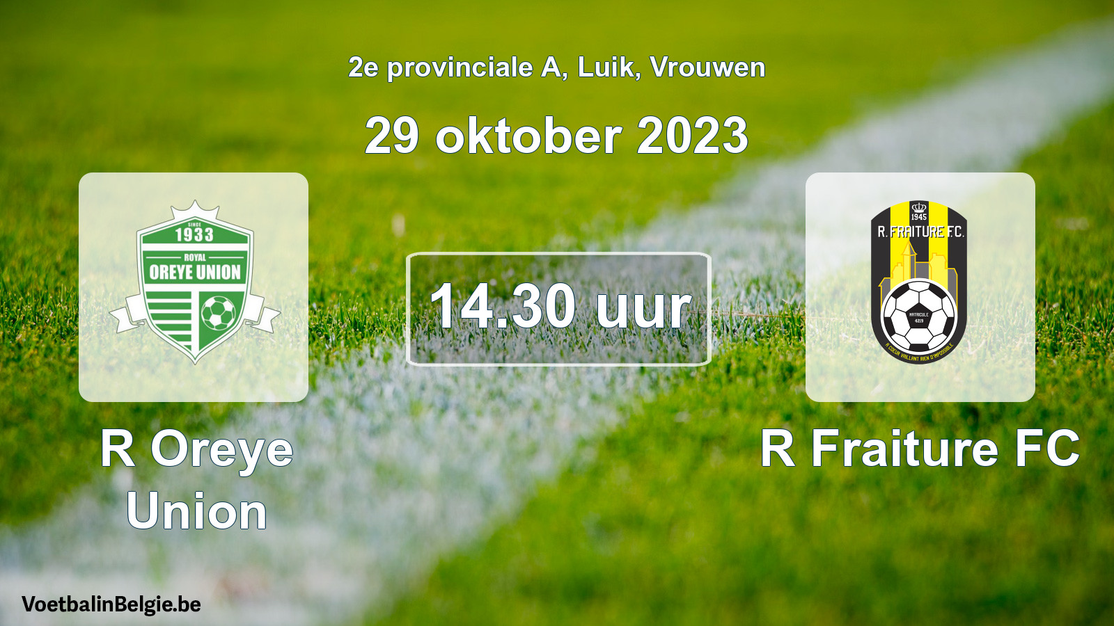 Match prévu football femmes: R Oreye Union - R Fraiture FC (29 octobre 2023)
