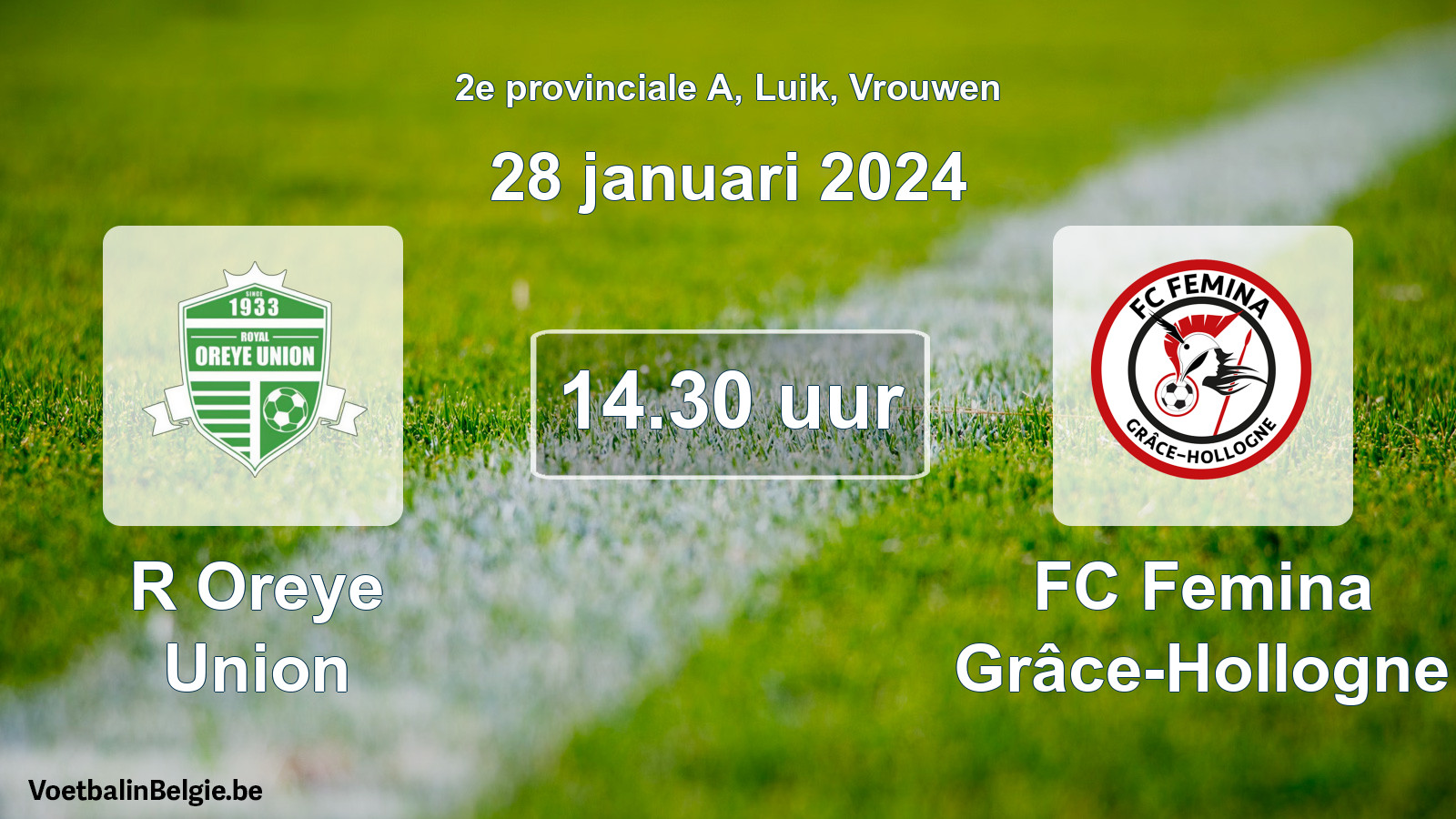 Geplande wedstrijd vrouwenvoetbal: R Oreye Union - FC Femina Grâce-Hollogne (28 januari 2024)