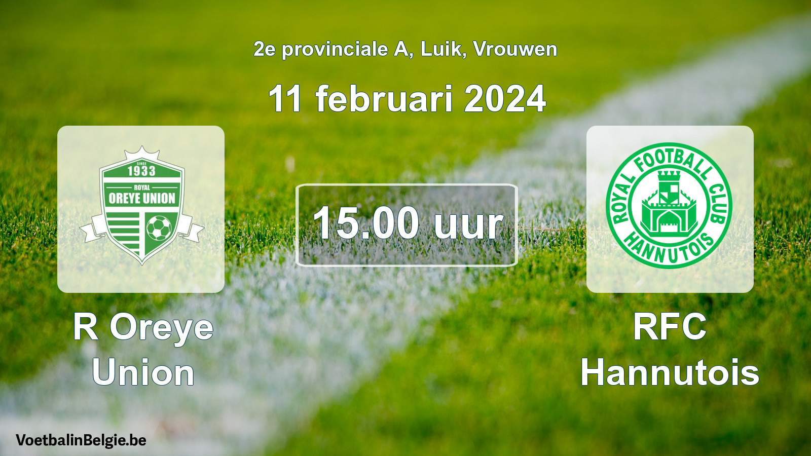 Geplande wedstrijd vrouwenvoetbal: R Oreye Union - RFC Hannutois (11 februari 2024)