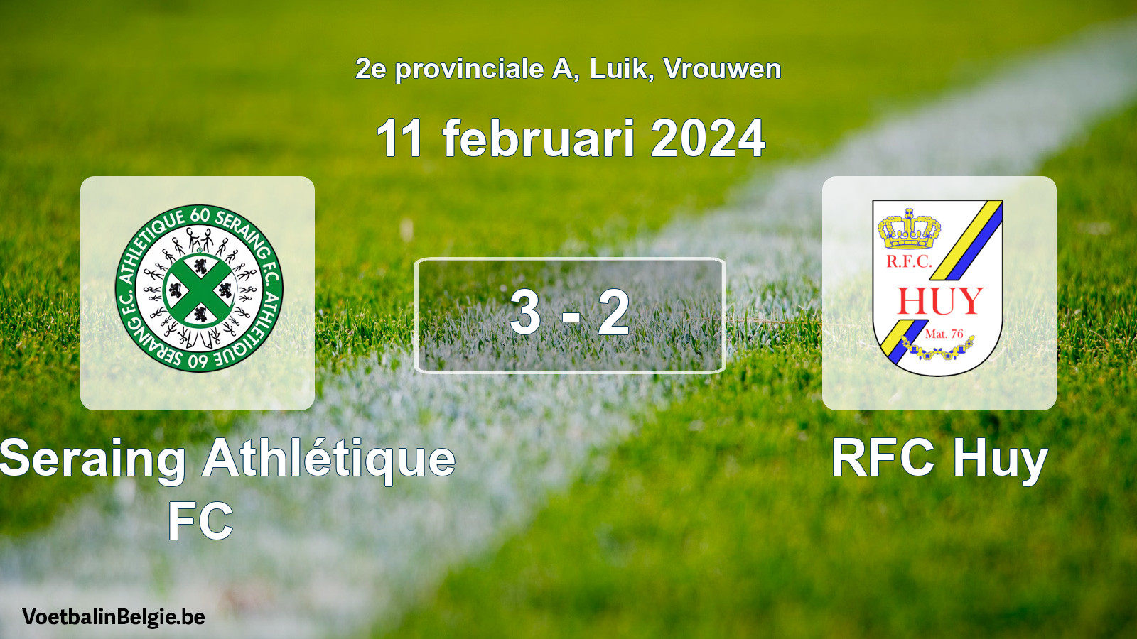 Played match women football: R Seraing Athlétique FC - RFC Huy 3 - 2 (11 February 2024)