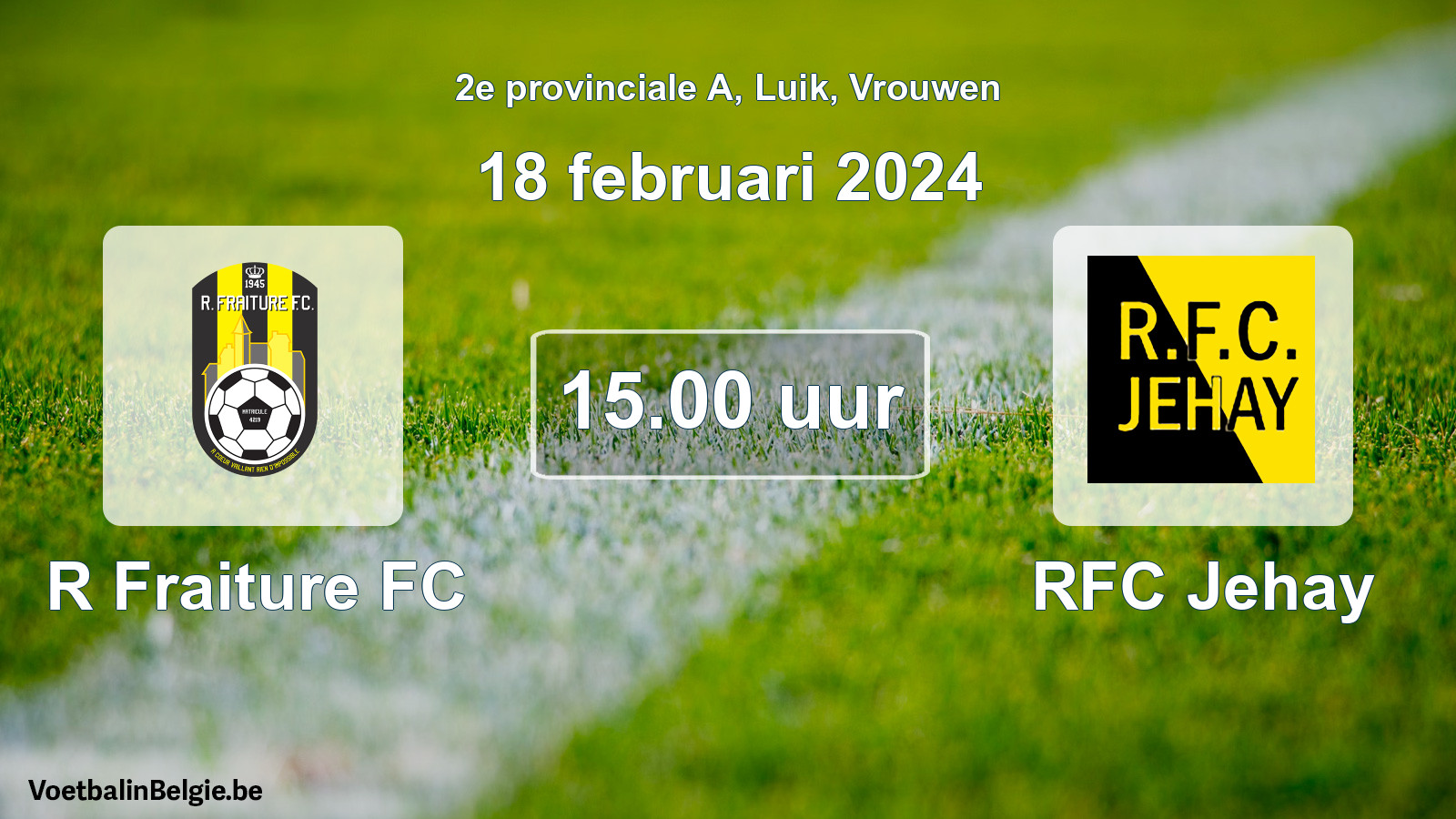 Geplande wedstrijd vrouwenvoetbal: R Fraiture FC - RFC Jehay (18 februari 2024)