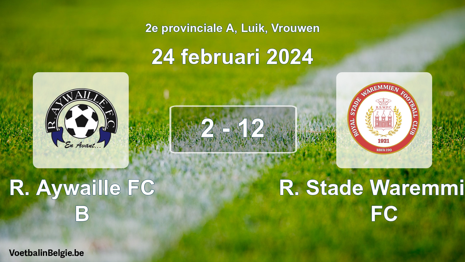 Gespeelde wedstrijd vrouwenvoetbal: R. Aywaille FC B - R. Stade Waremmien FC 2 - 12 (24 februari 2024)