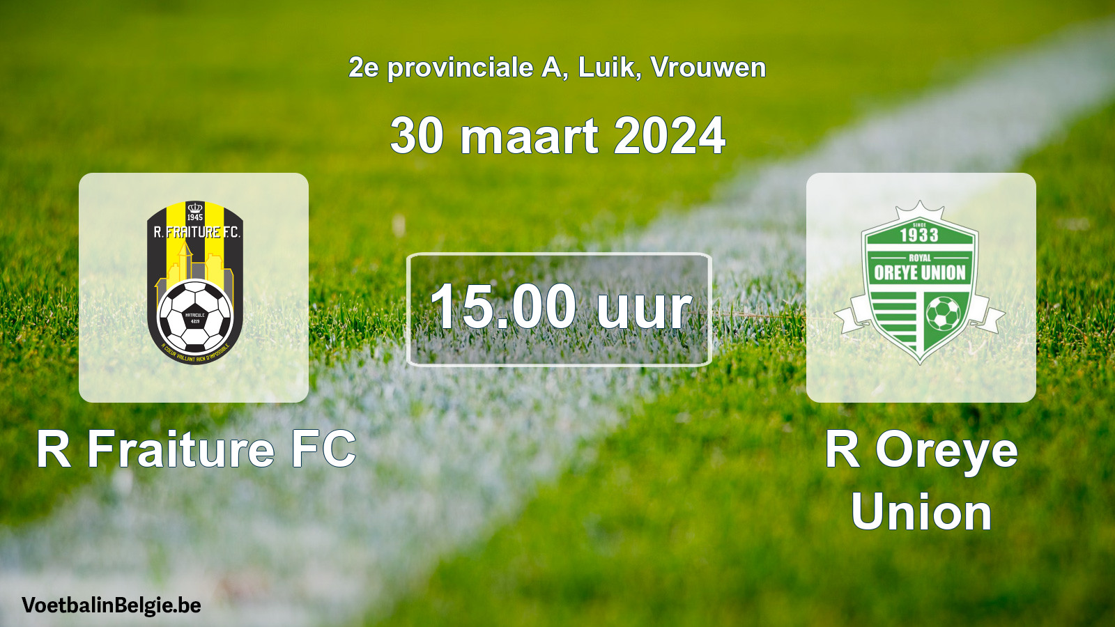 Match prévu football femmes: R Fraiture FC - R Oreye Union (30 mars 2024)