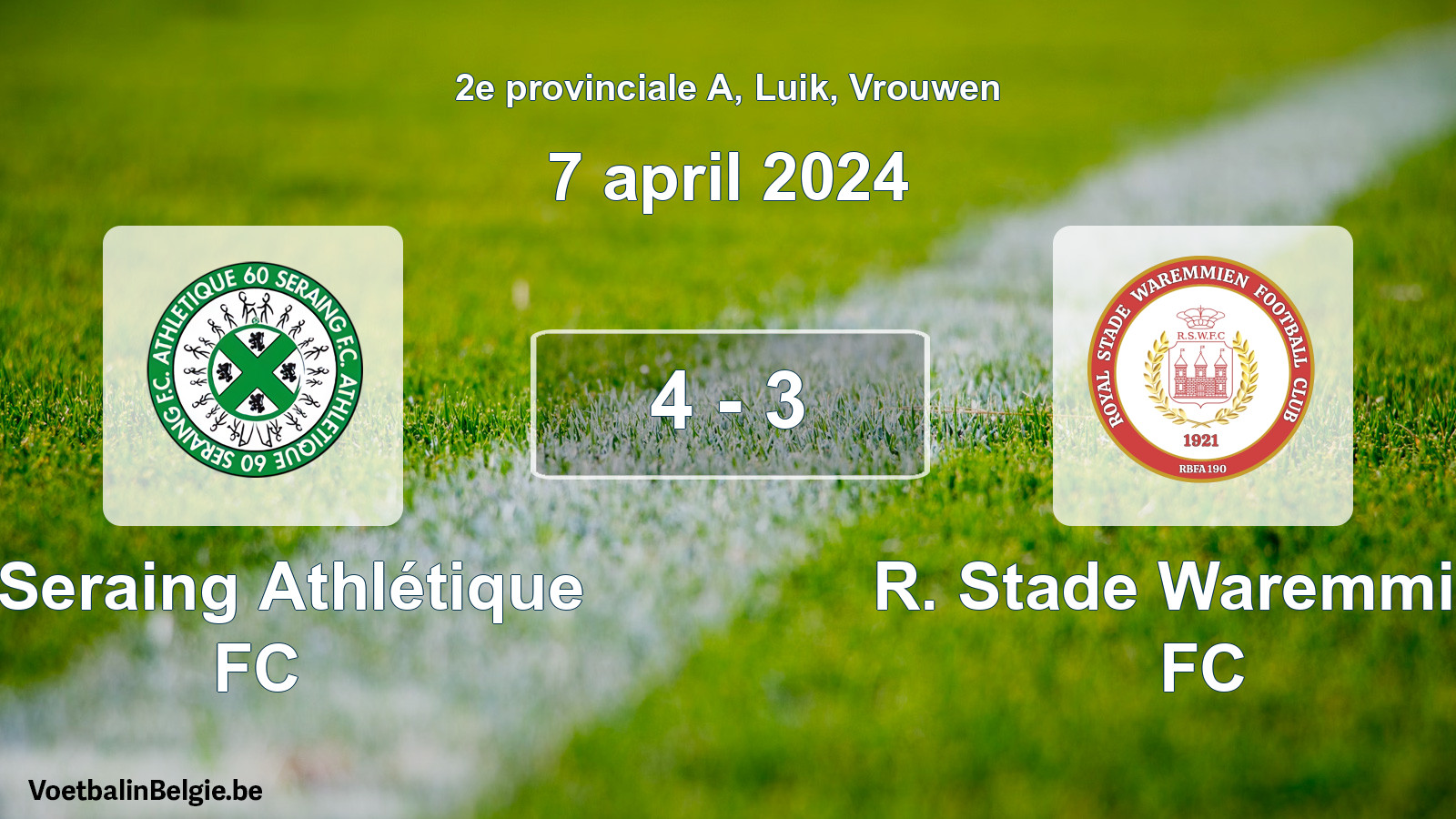 Gespeelde wedstrijd vrouwenvoetbal: R Seraing Athlétique FC - R. Stade Waremmien FC 4 - 3 (7 april 2024)