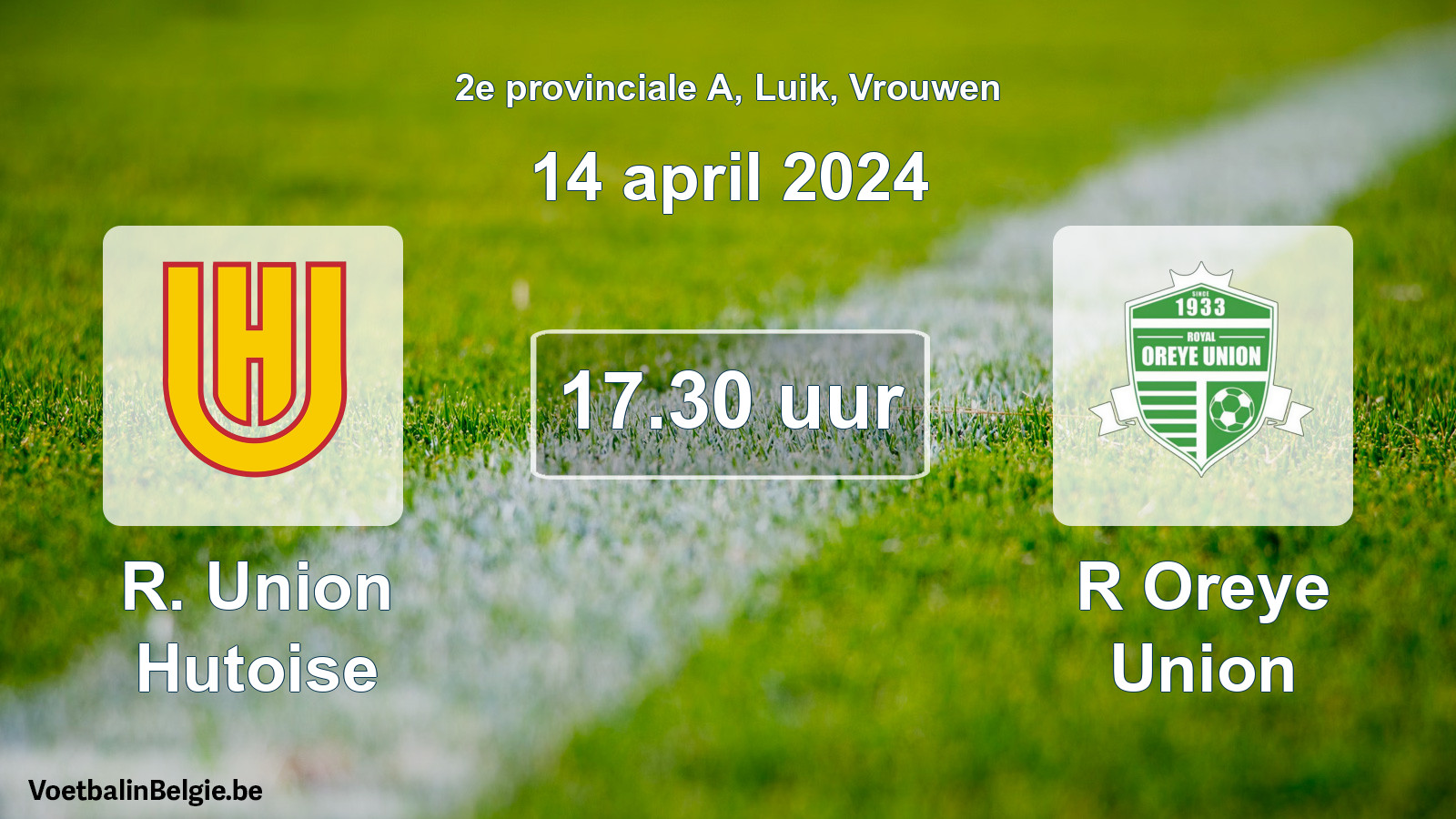 Match prévu football femmes: R. Union Hutoise - R Oreye Union (14 avril 2024)